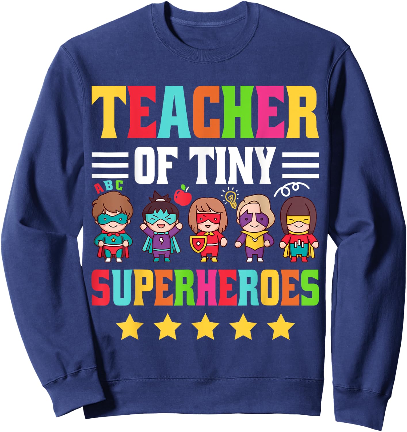 Pre-K Teacher Early Childhood Preschool Pre-K Teacher Of Tiny Superheroes - -Adults, Black, Small, Short Sleeve Sweatshirt - Sweatshirt | Navy