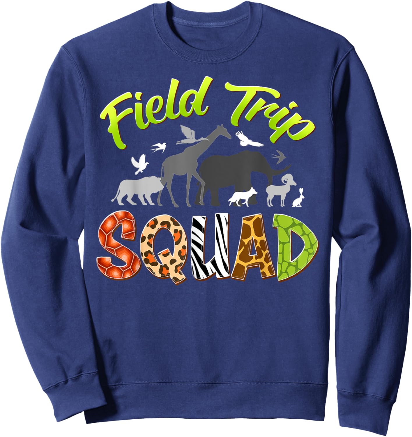 Field Trip Squad Zoo Crew Wild Animals Safari Animal Lover Sweatshirt - Sweatshirt | Navy