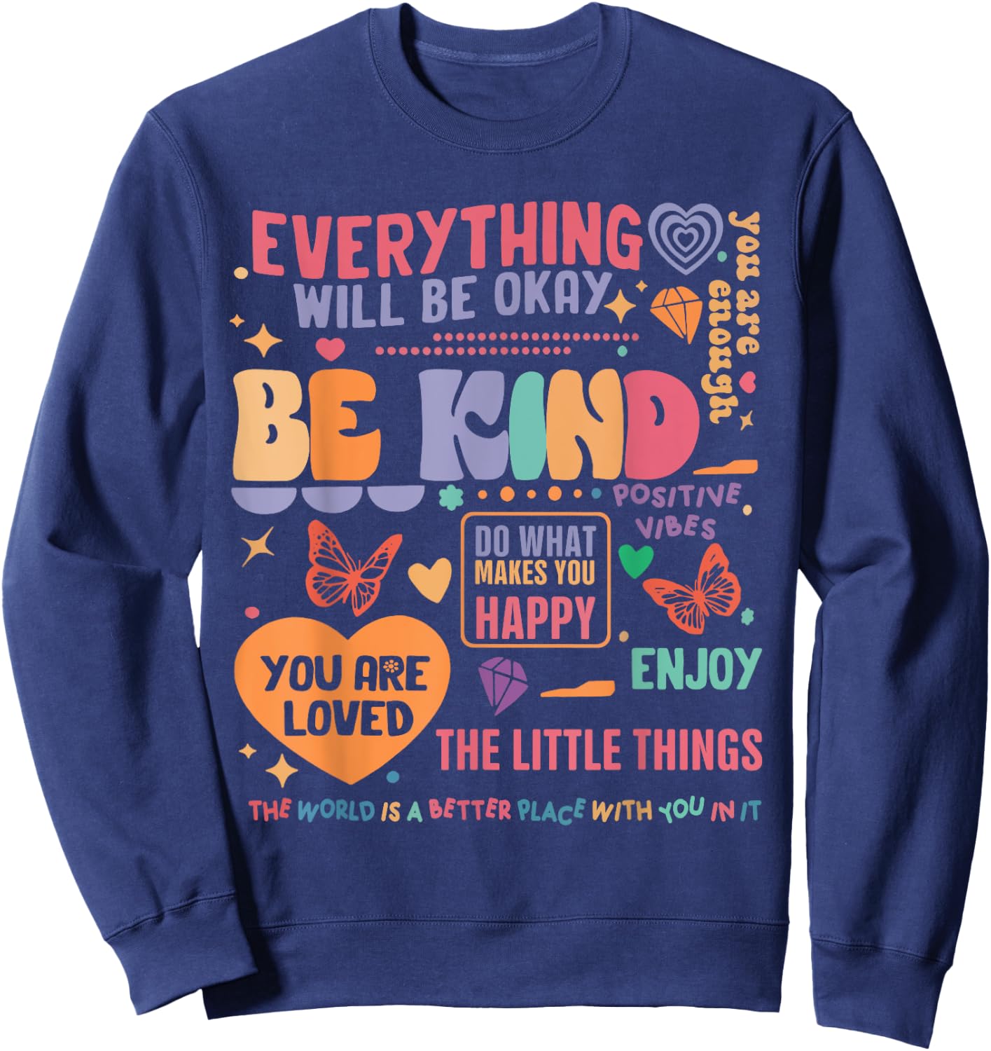 Mental Health Awareness Be Kind You Are Loved Self Care Sweatshirt - Sweatshirt | Navy