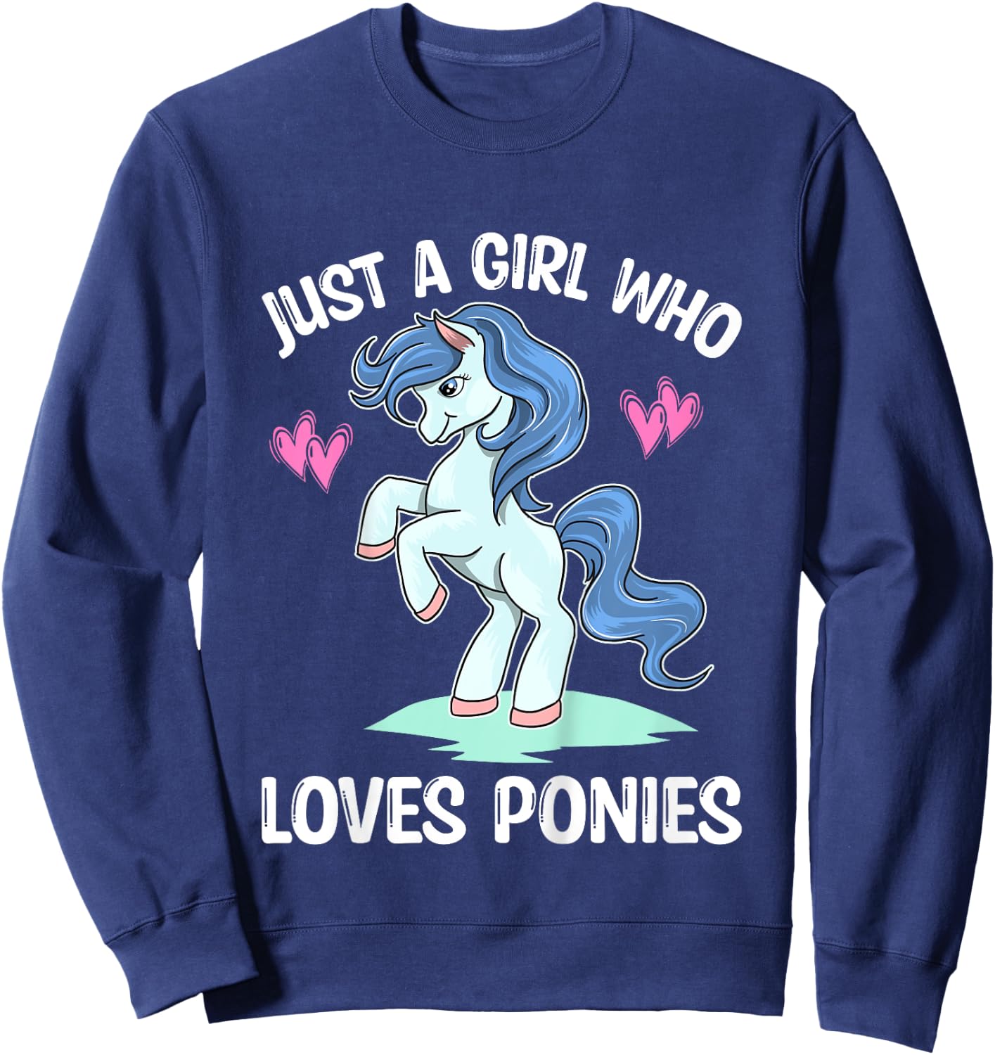 JUST A GIRL WHO LOVES PONIES Horse & Pony Lover Toddler Kids Sweatshirt - Sweatshirt | Navy