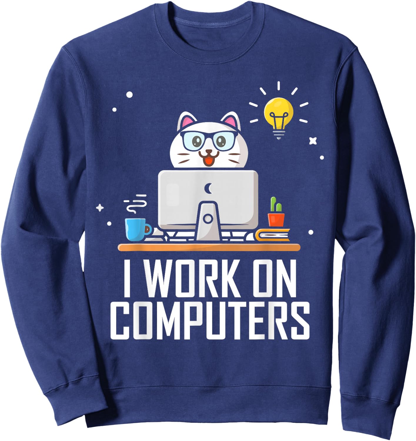 I Work on Computers Funny Cute Tech Coding Cat Working Men Women Sweatshirt - Sweatshirt | Navy