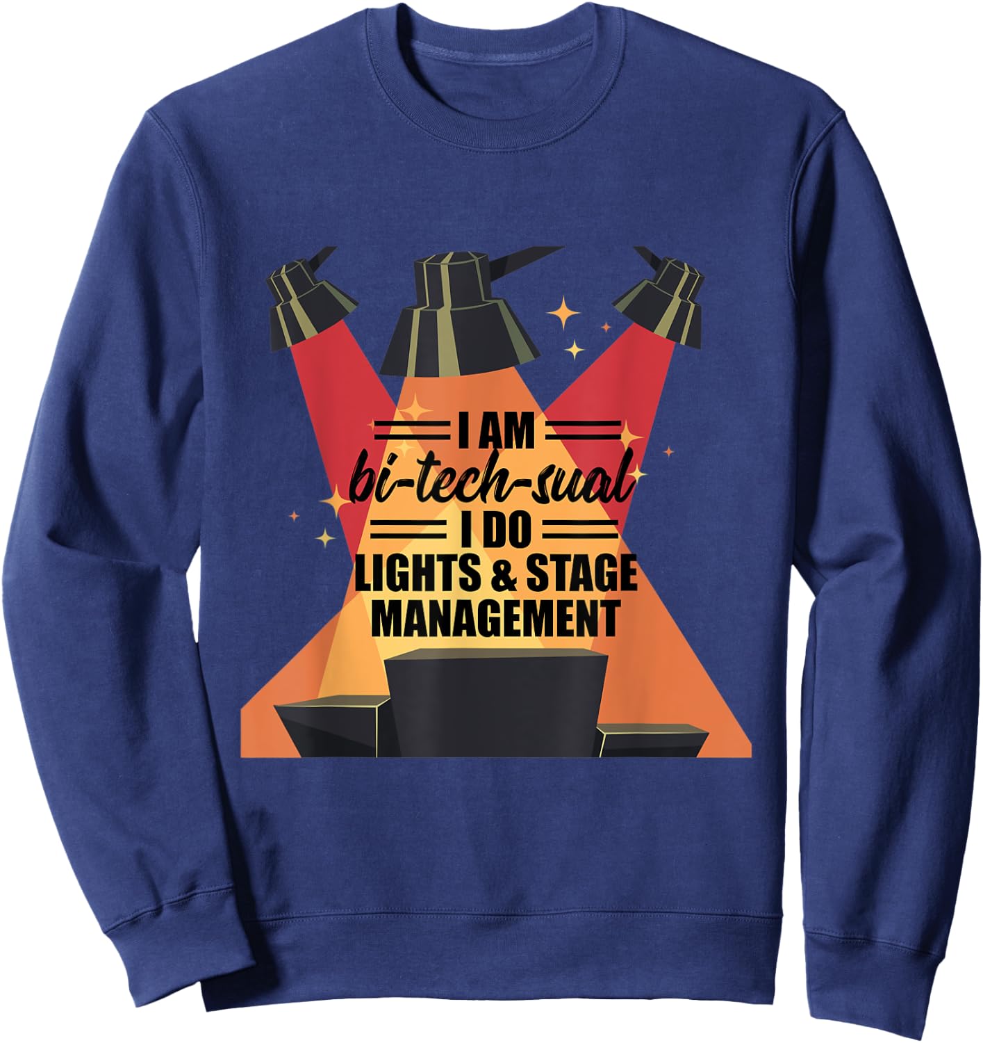 Bitechsual Lights Stage Management Lighting Engineer Gift Sweatshirt - Sweatshirt | Navy