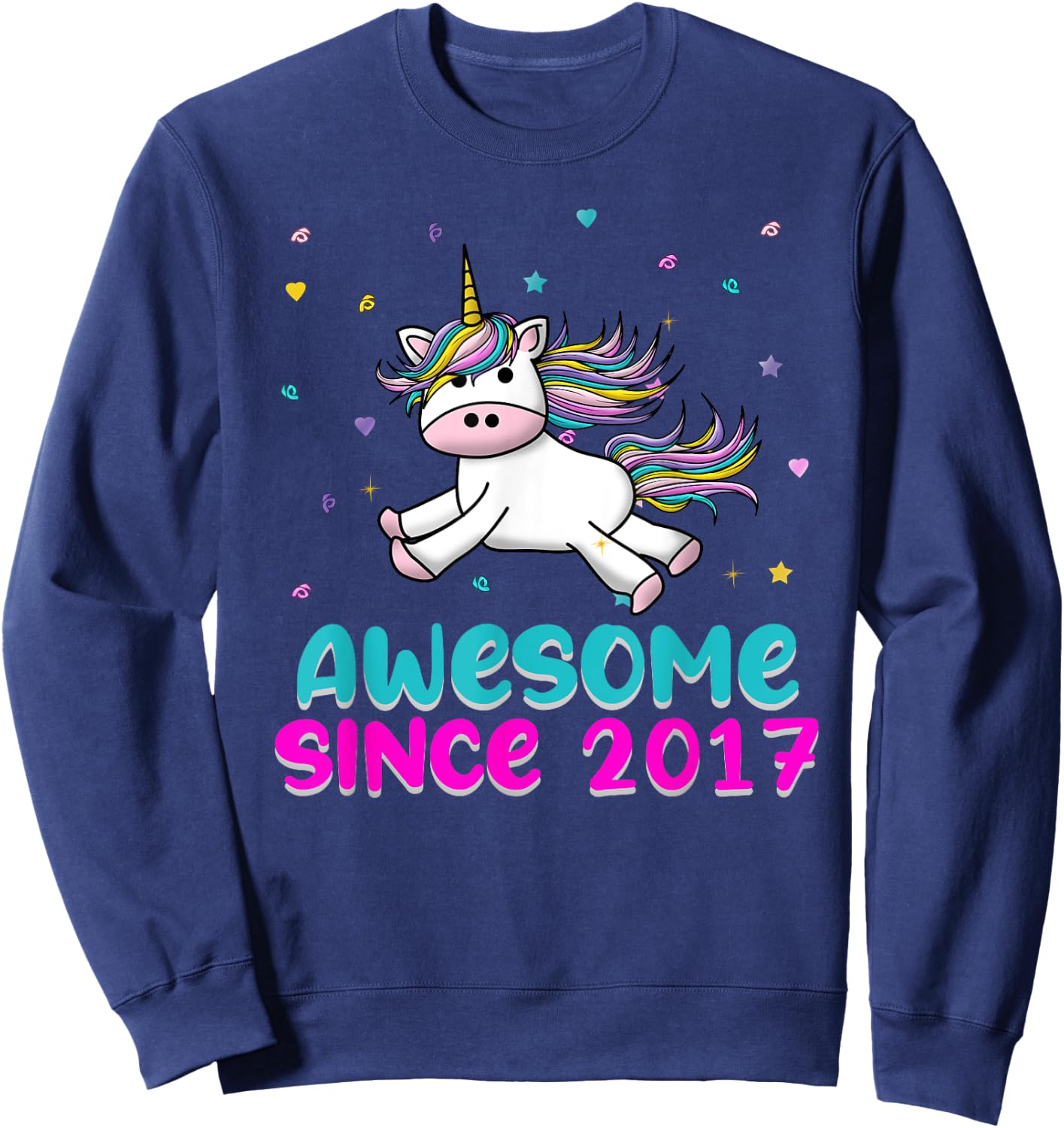 Unicorn Birthday Girl Gift Love Awesome Since 2017 Sweatshirt - Sweatshirt | Navy