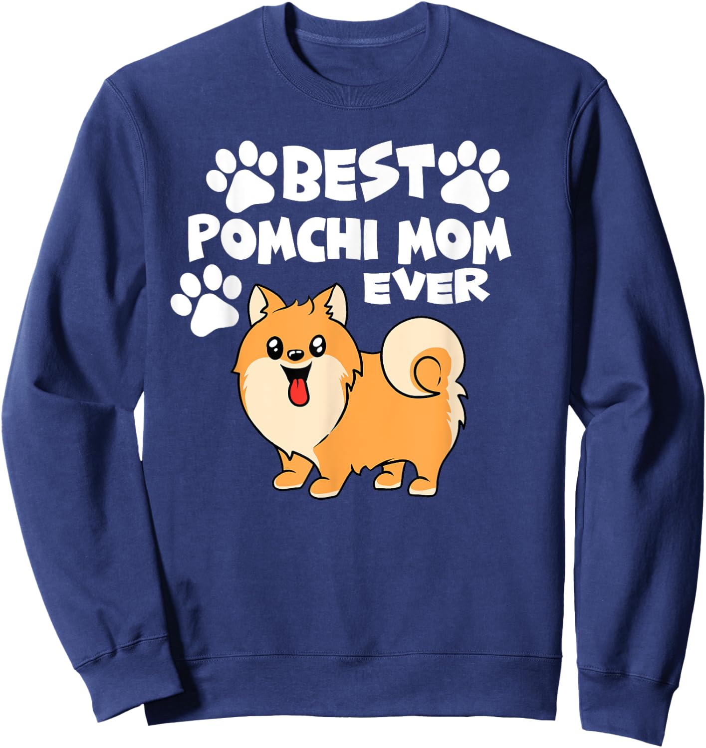 Best Pomchi Mom Ever Dog Lover Outfit Women Sweatshirt - Sweatshirt | Navy