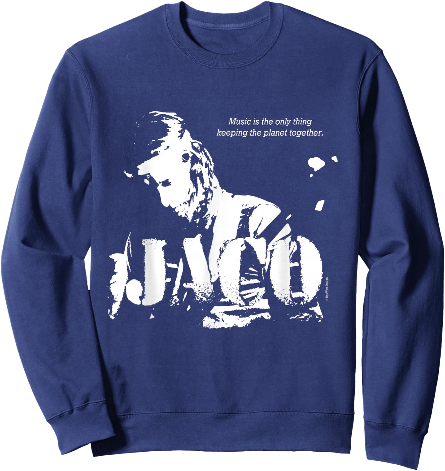 Jaco Jazz Wisdom Bassist Musician (1-color) Sweatshirt - Sweatshirt | Navy