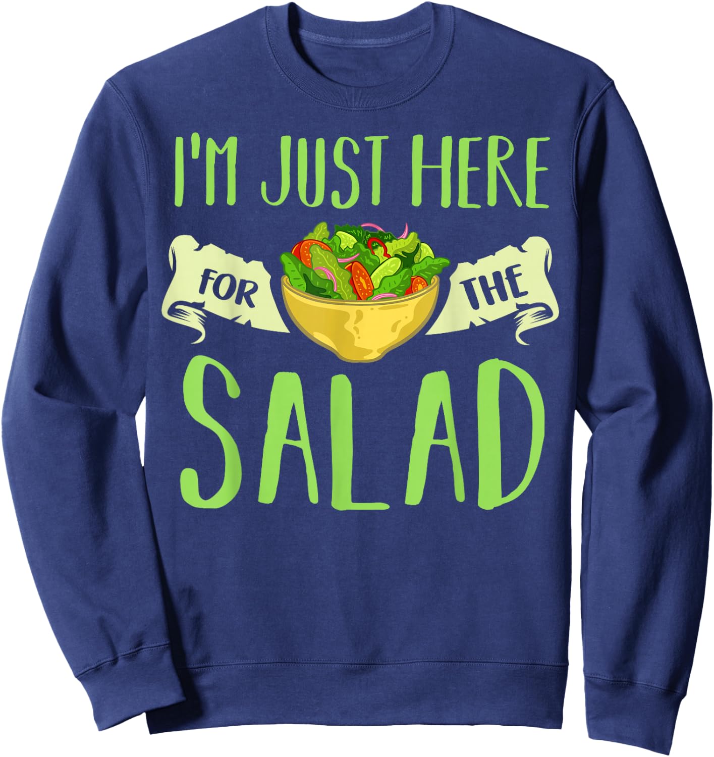 I Love Salad Vegan Dressing Bowl Sweatshirt - Sweatshirt | Navy