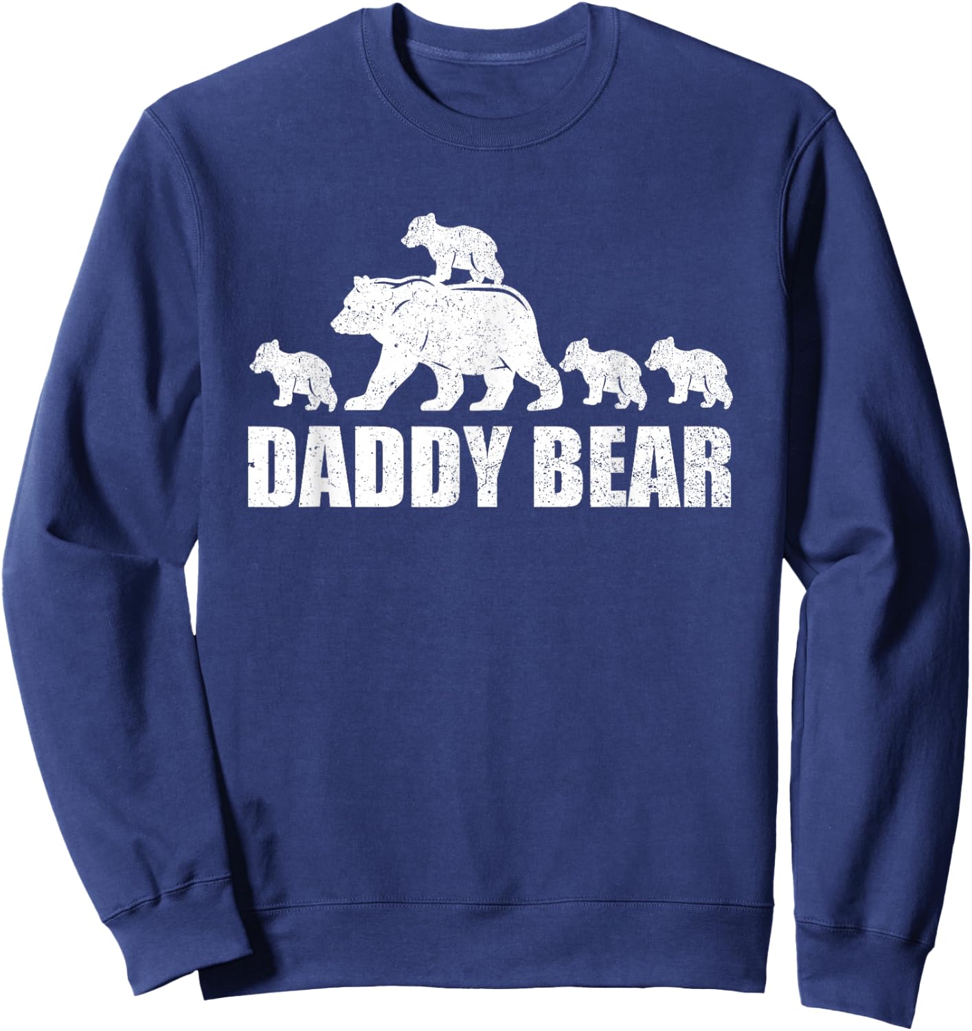Daddy Bear 4 Cubs Shirt Daddy Bear 4 Kids Dad 4 Kids Sweatshirt - Sweatshirt | Navy