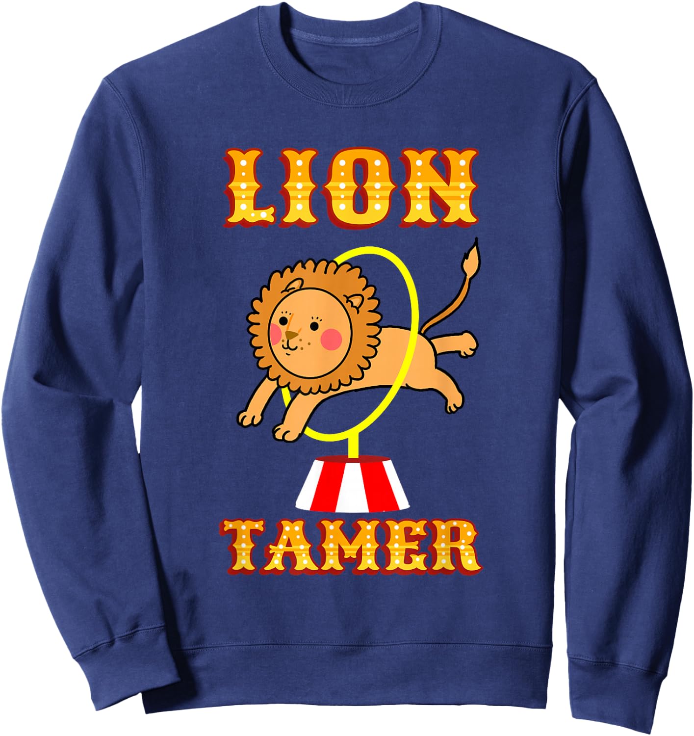 Lion Tamer Costume Circus Themed Birthday Party Sweatshirt - Sweatshirt | Navy