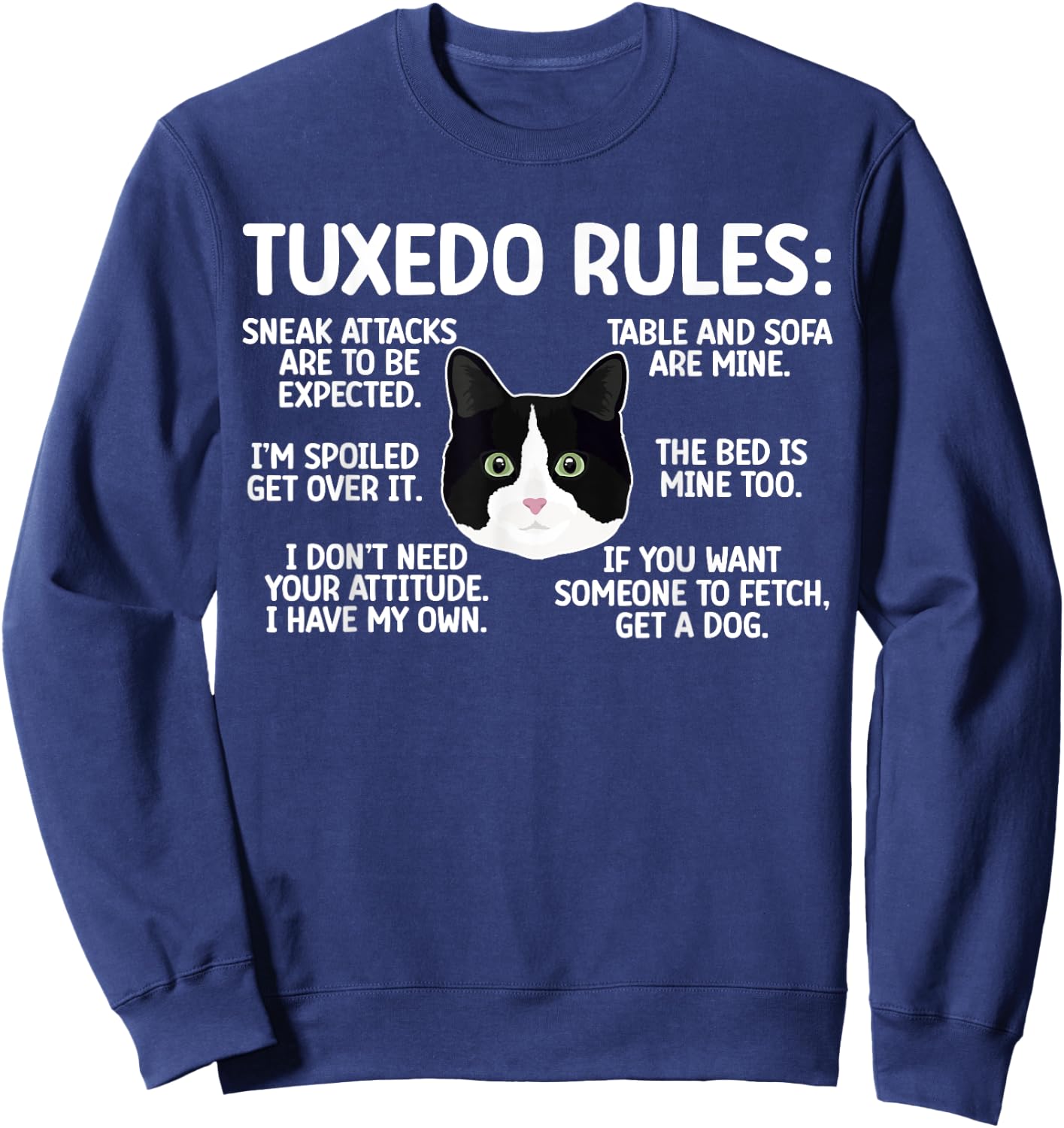 Tuxedo Cat Rules Tuxedo Cat Lover Tuxedo Cat Owner Sweatshirt - Sweatshirt | Navy