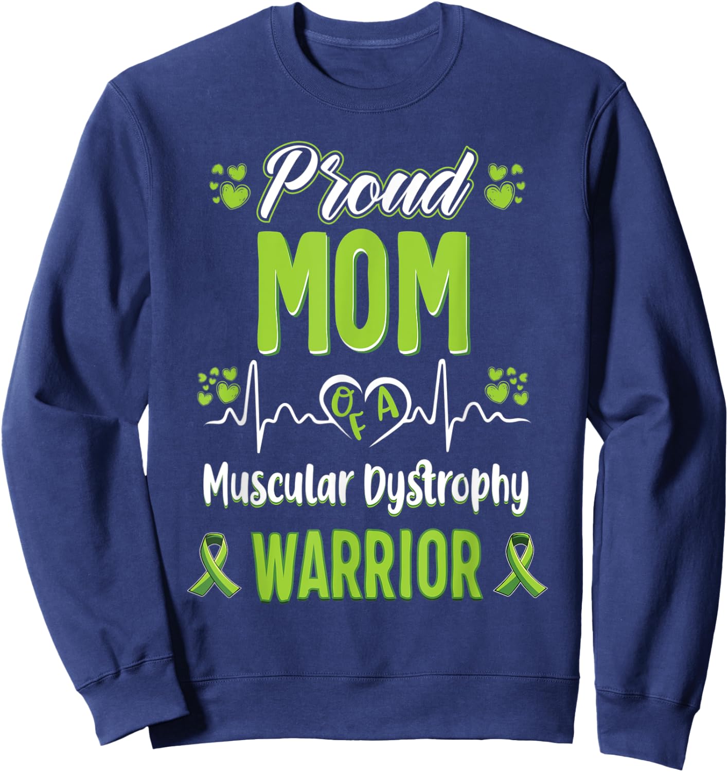 proud Mom Muscular dystrophy warrior awareness ribbon Sweatshirt - Sweatshirt | Navy