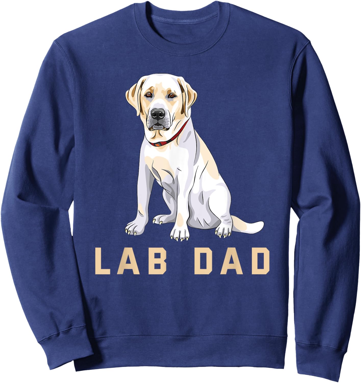 Lab Dad Yellow Labrador Retriever Shirt Sweatshirt - Sweatshirt | Navy