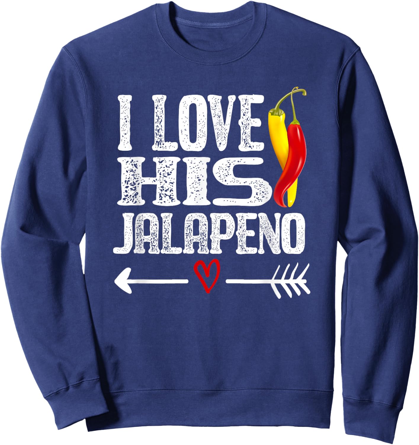 Mexican couple Cinco De Mayo I love his Jalapeno Sweatshirt - Sweatshirt | Navy