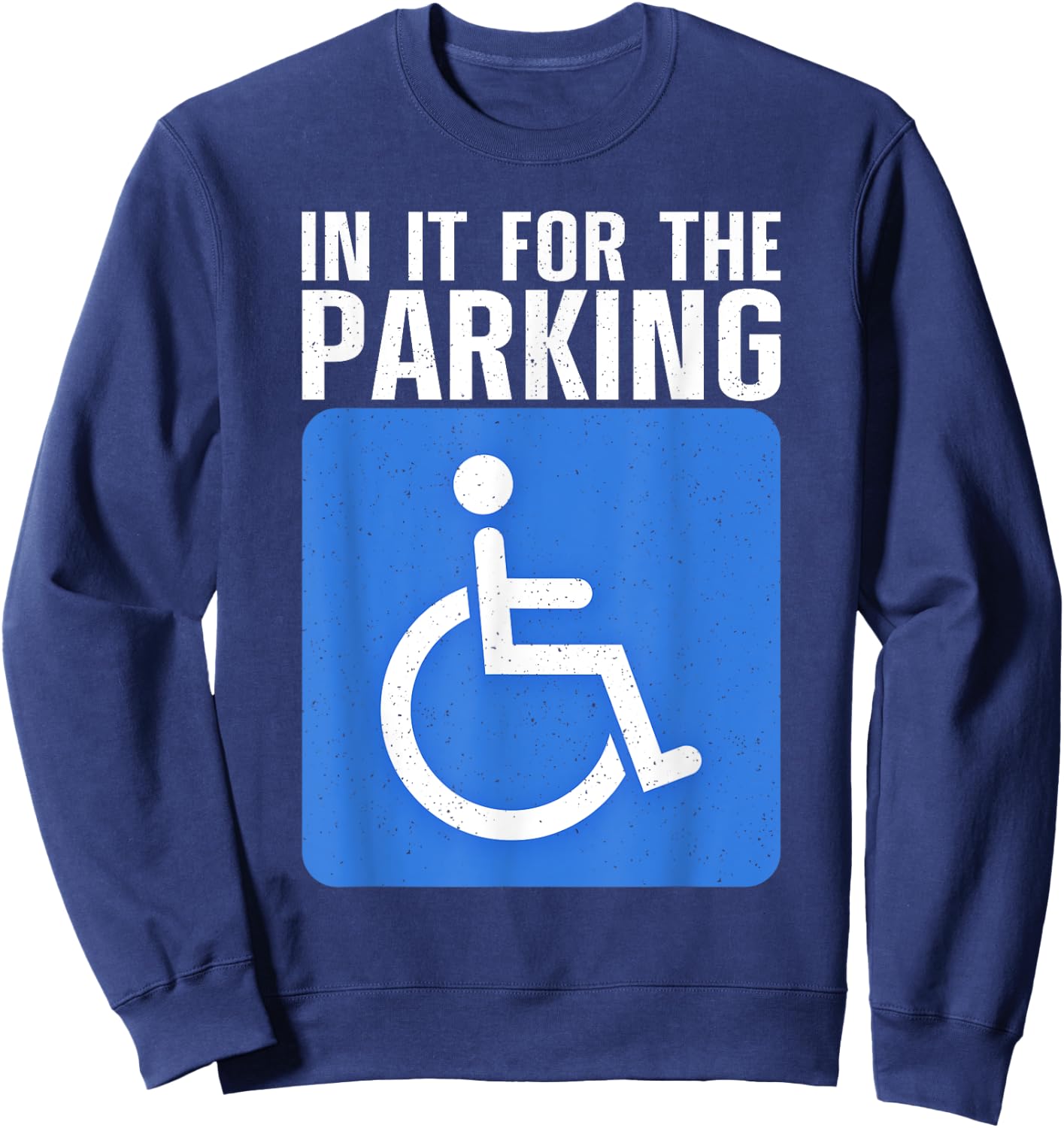 Funny Wheelchair Design Women Disability Handicapped Sweatshirt - Sweatshirt | Navy
