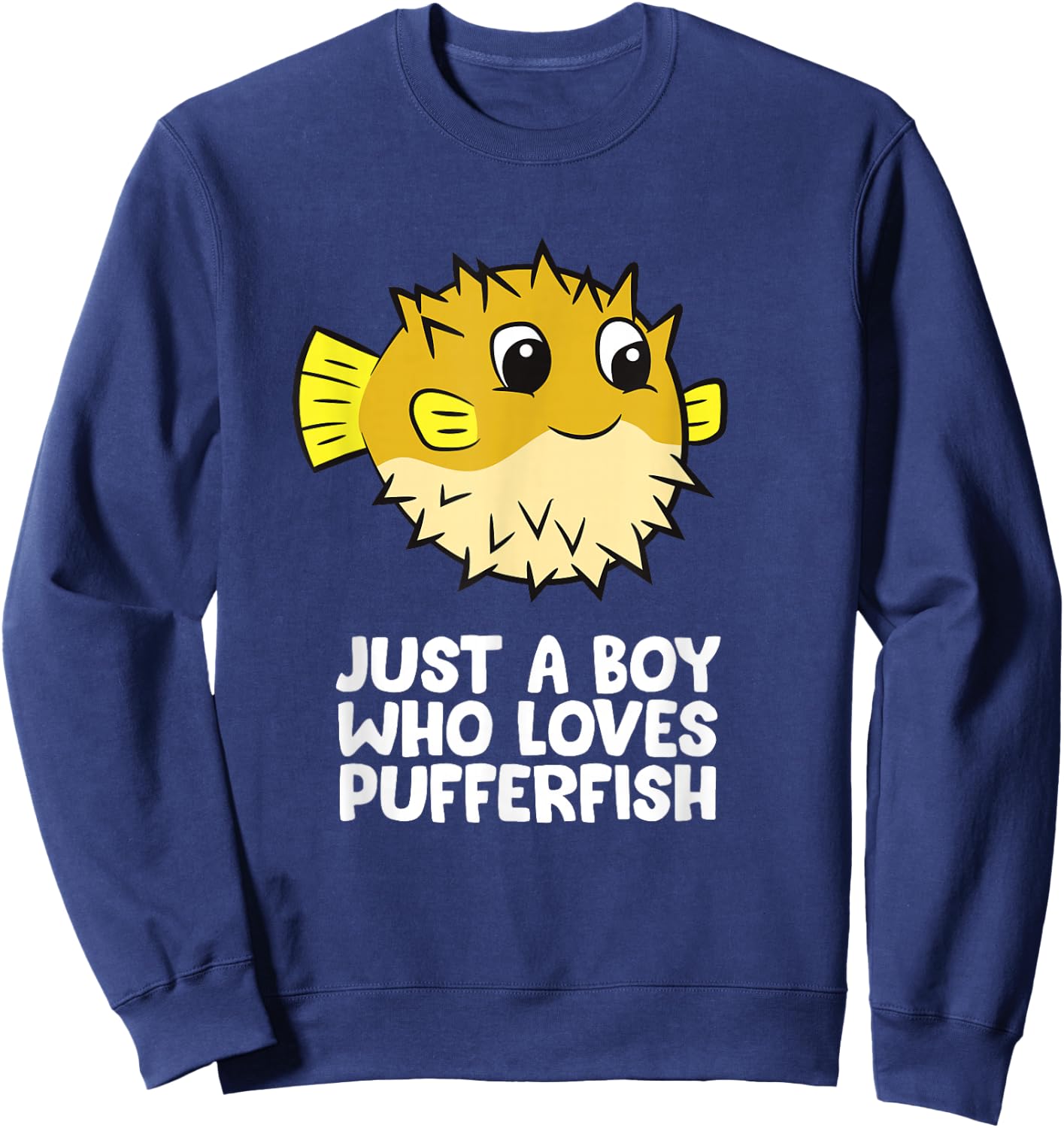 Just a Boy Who Loves Pufferfish Sweatshirt - Sweatshirt | Navy