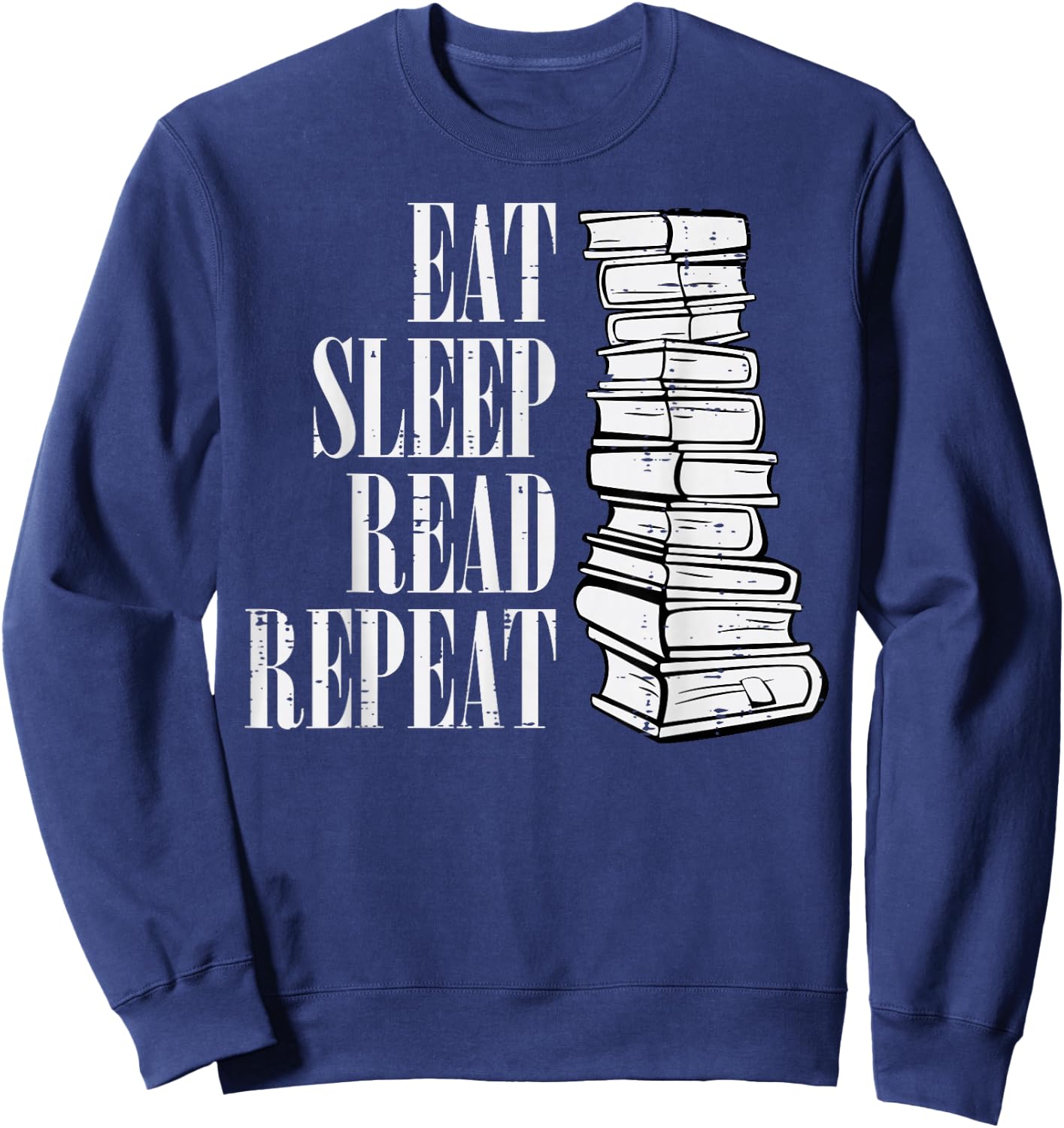 Eat Sleep Read Repeat Reading Book Librarian Men Women Kids Sweatshirt - Sweatshirt | Navy