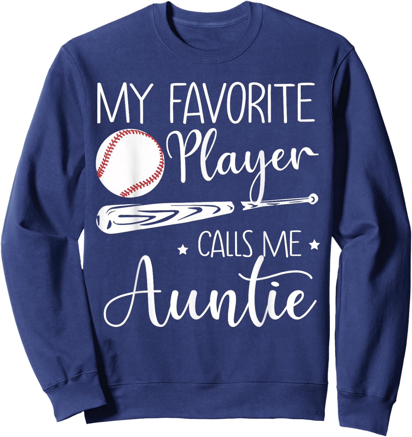 Baseball My Favorite Player Calls Me Auntie Grandma Gift Sweatshirt - Sweatshirt | Navy