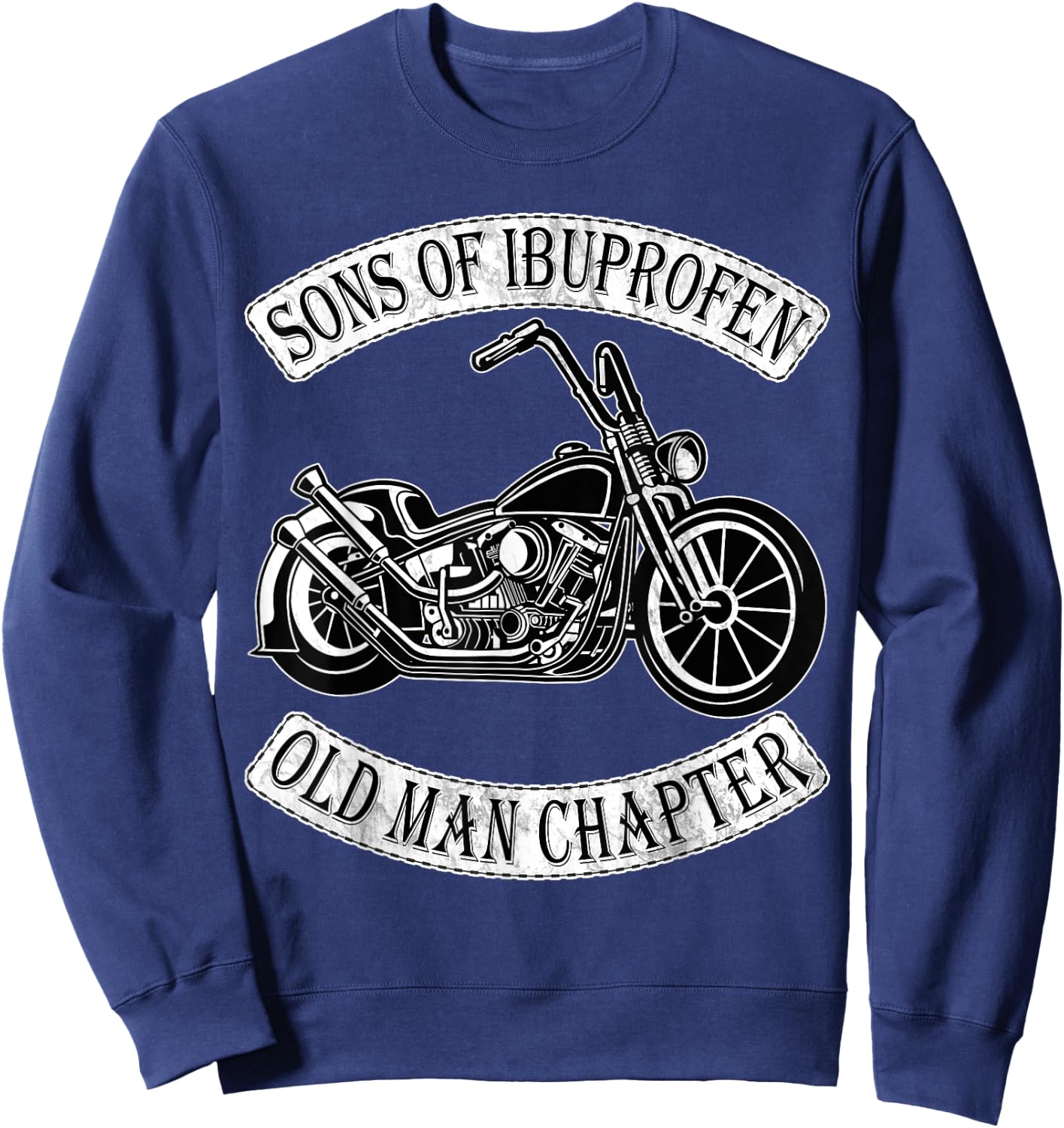Cool Son of Ibuprofen Old Man Chapter Funny Older Biker Gift Sweatshirt - Sweatshirt | Navy
