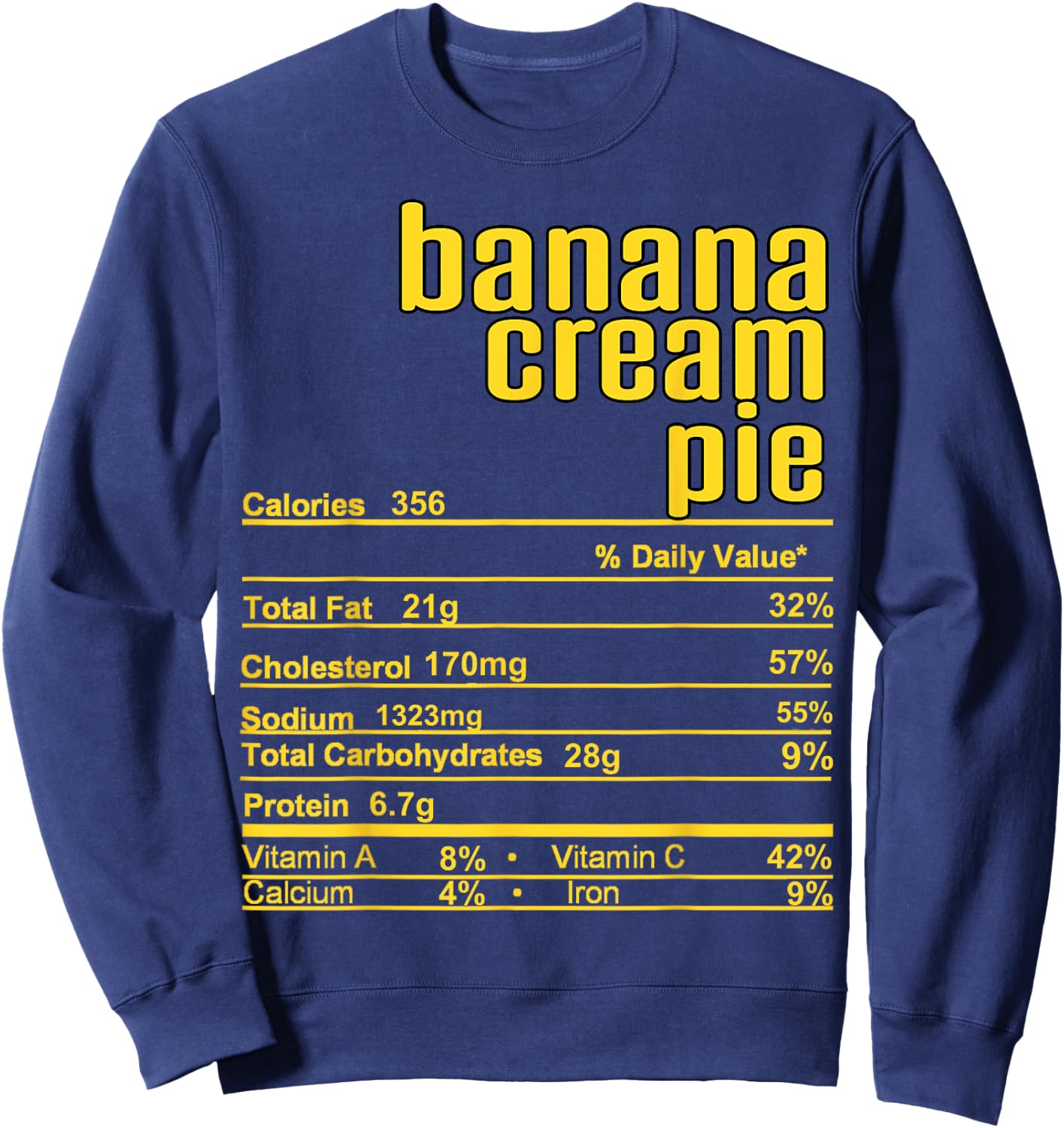 Thanksgiving Christmas Banana Cream Pie Nutrition Fact Sweatshirt - Sweatshirt | Navy