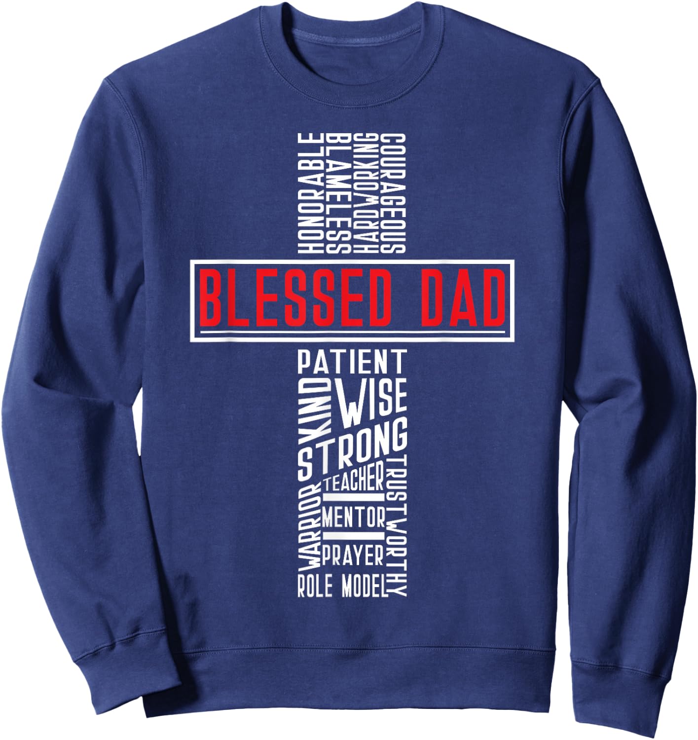 Christian, Blessed Dad, Bible Cross, Holy Fathers Day Sweatshirt - Sweatshirt | Navy
