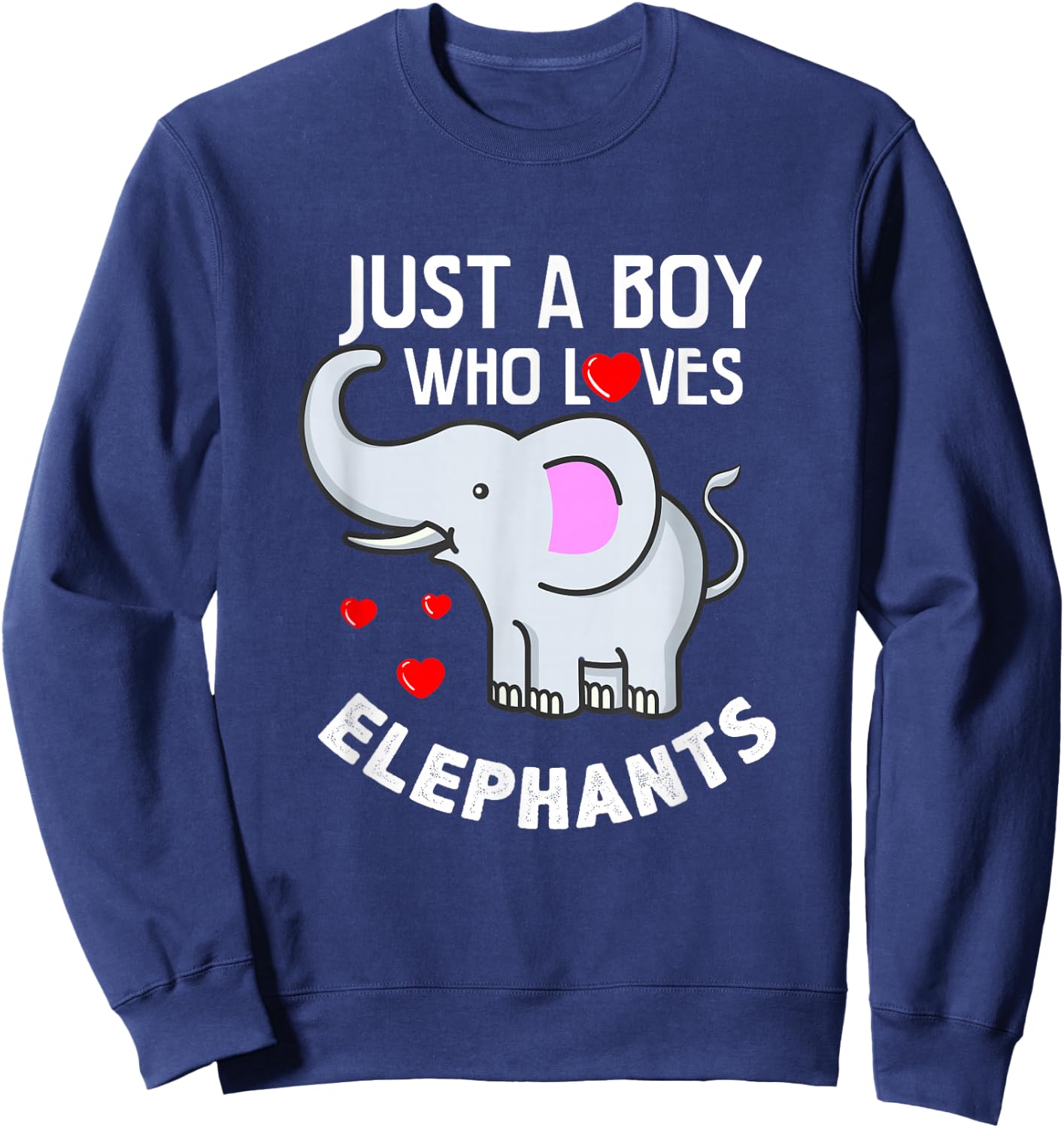 Just A Boy Who Loves Elephants Elephant Lover Gift Sweatshirt - Sweatshirt | Navy