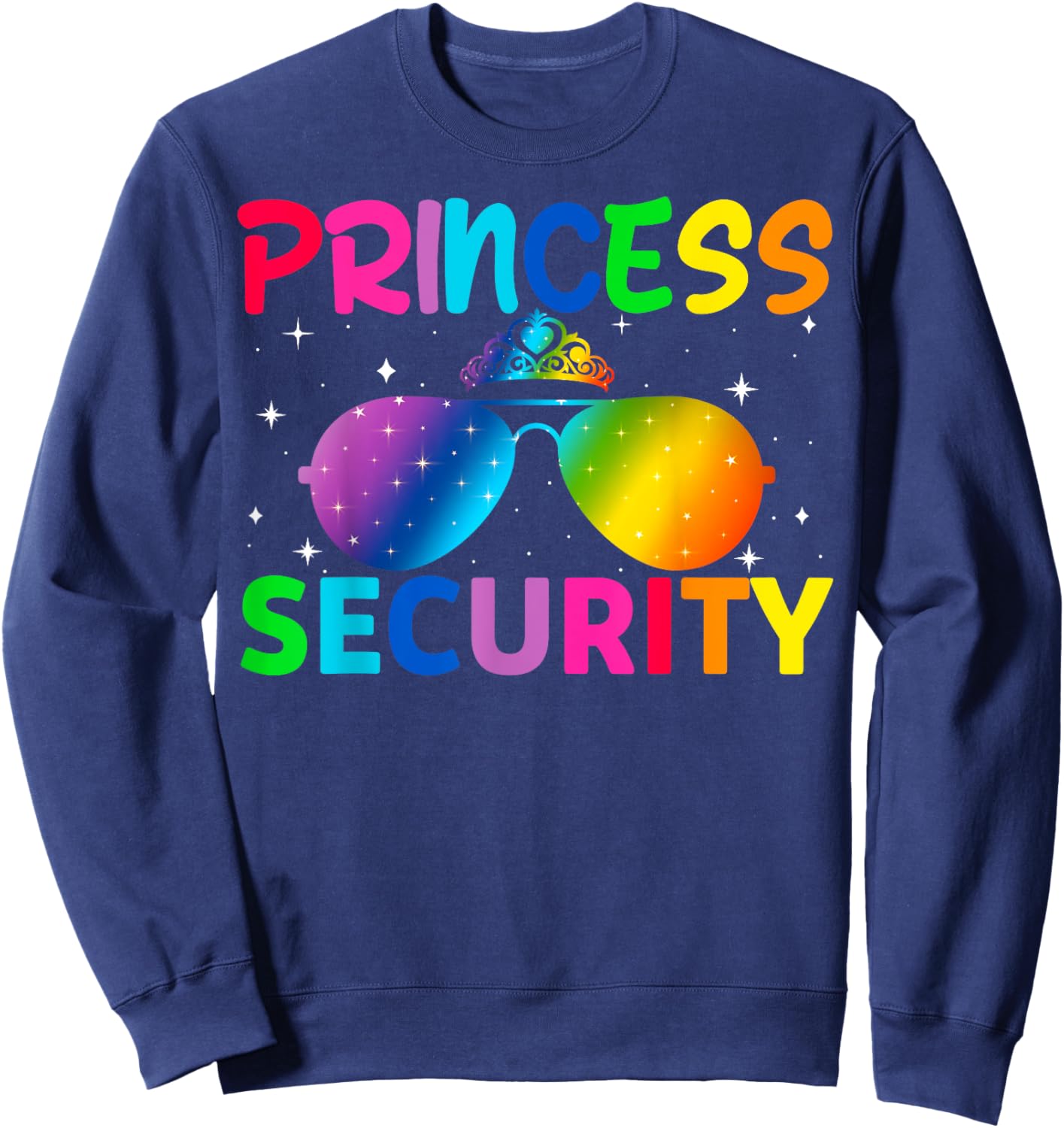 Princess Security Birthday Halloween Party Funny Men Women Sweatshirt - Sweatshirt | Navy