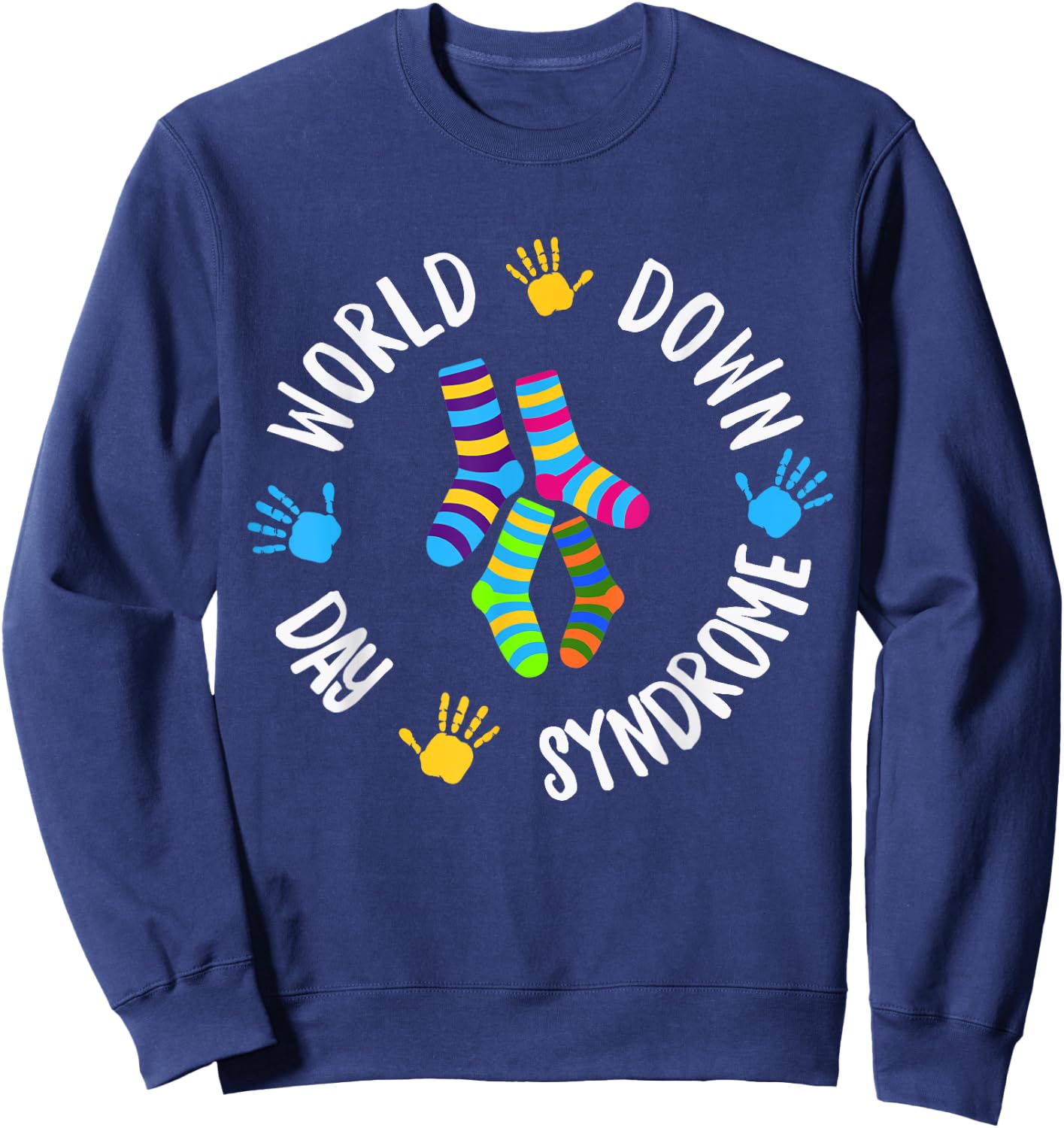 World Down Syndrome Day Awareness Socks Down Right Kids Gift Sweatshirt - Sweatshirt | Navy