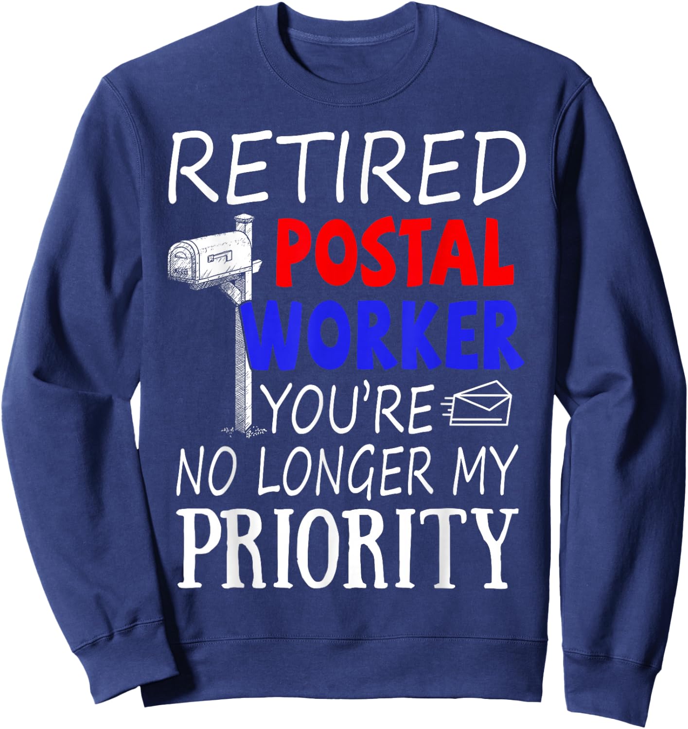 Post Office Retirement Shirt - Retired Postal Worker Gift Sweatshirt - Sweatshirt | Navy