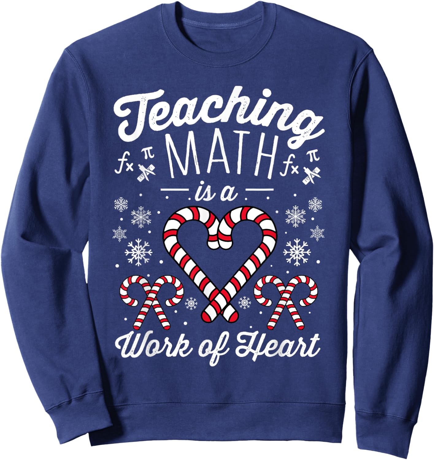 Funny Christmas Candy Cane Work of Heart Math Teacher Women Sweatshirt - Sweatshirt | Navy