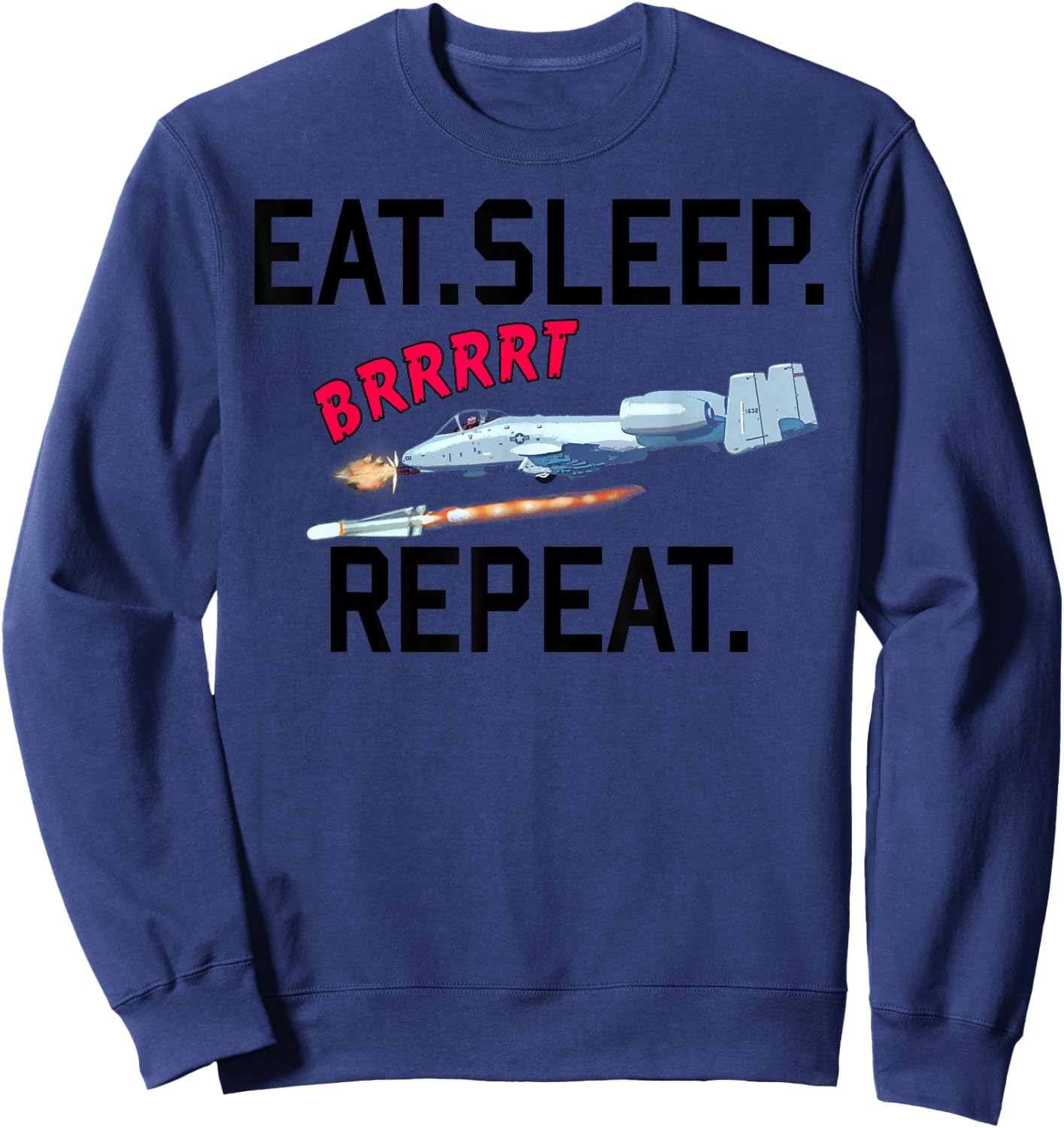 "warthog" Eat Sleep Brrt Repeat! Sweatshirt - Sweatshirt | Navy