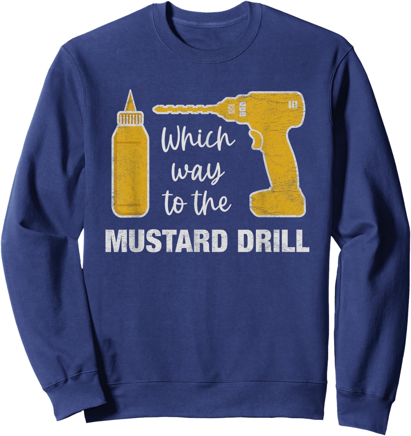 Cruise Ship Muster Drill Funny Mustard Drill Family Vacation Sweatshirt - Sweatshirt | Navy