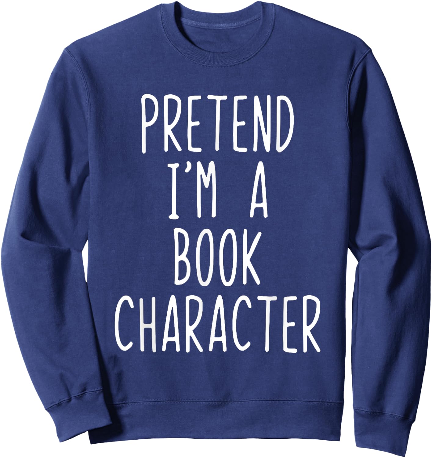 Pretend I'm Book Character Costume Halloween Lazy Adult Kids Sweatshirt - Sweatshirt | Navy