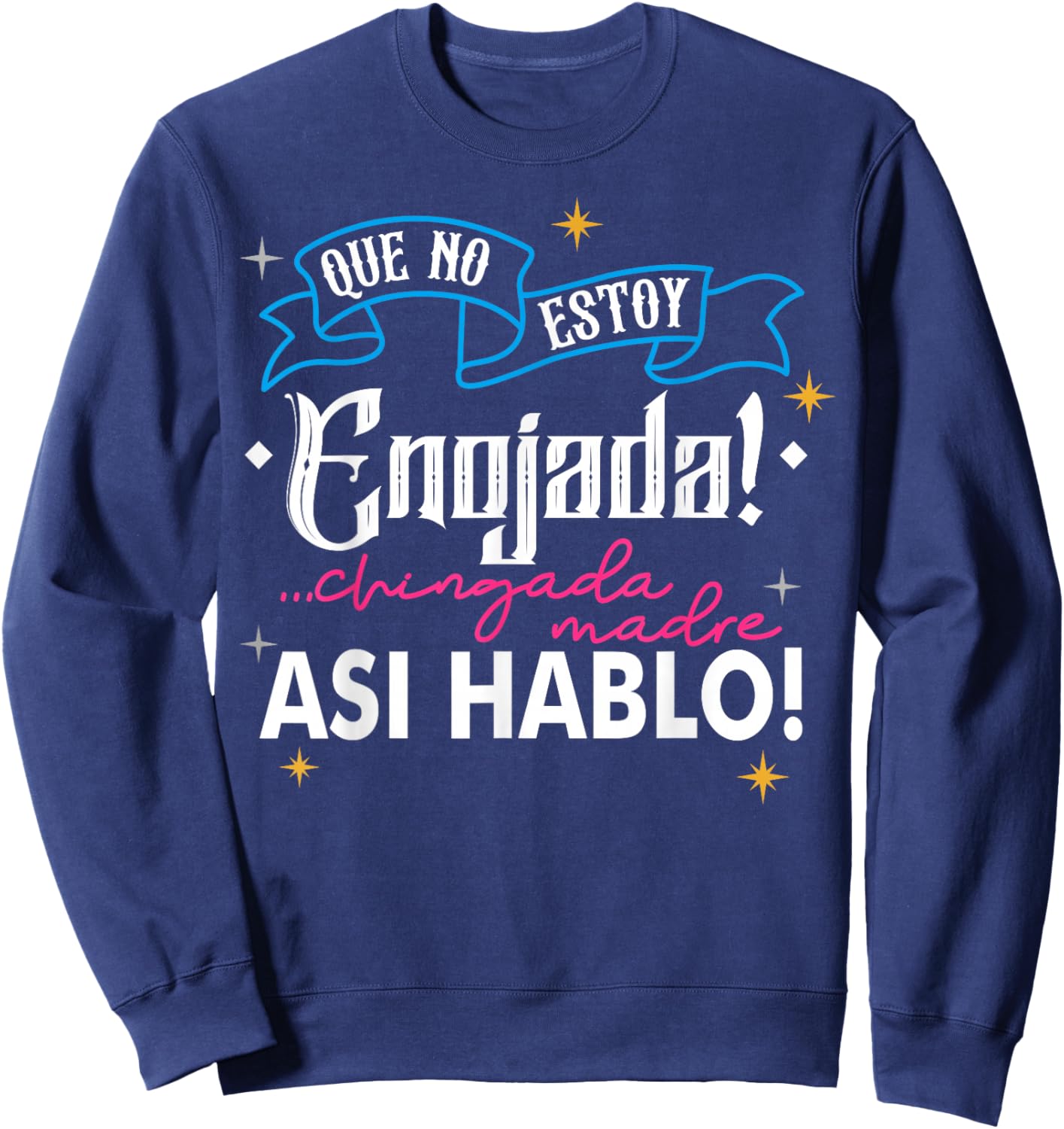No Estoy Enojada, Asi Es Mi Cara Essential Sweatshirt - Sweatshirt | Navy