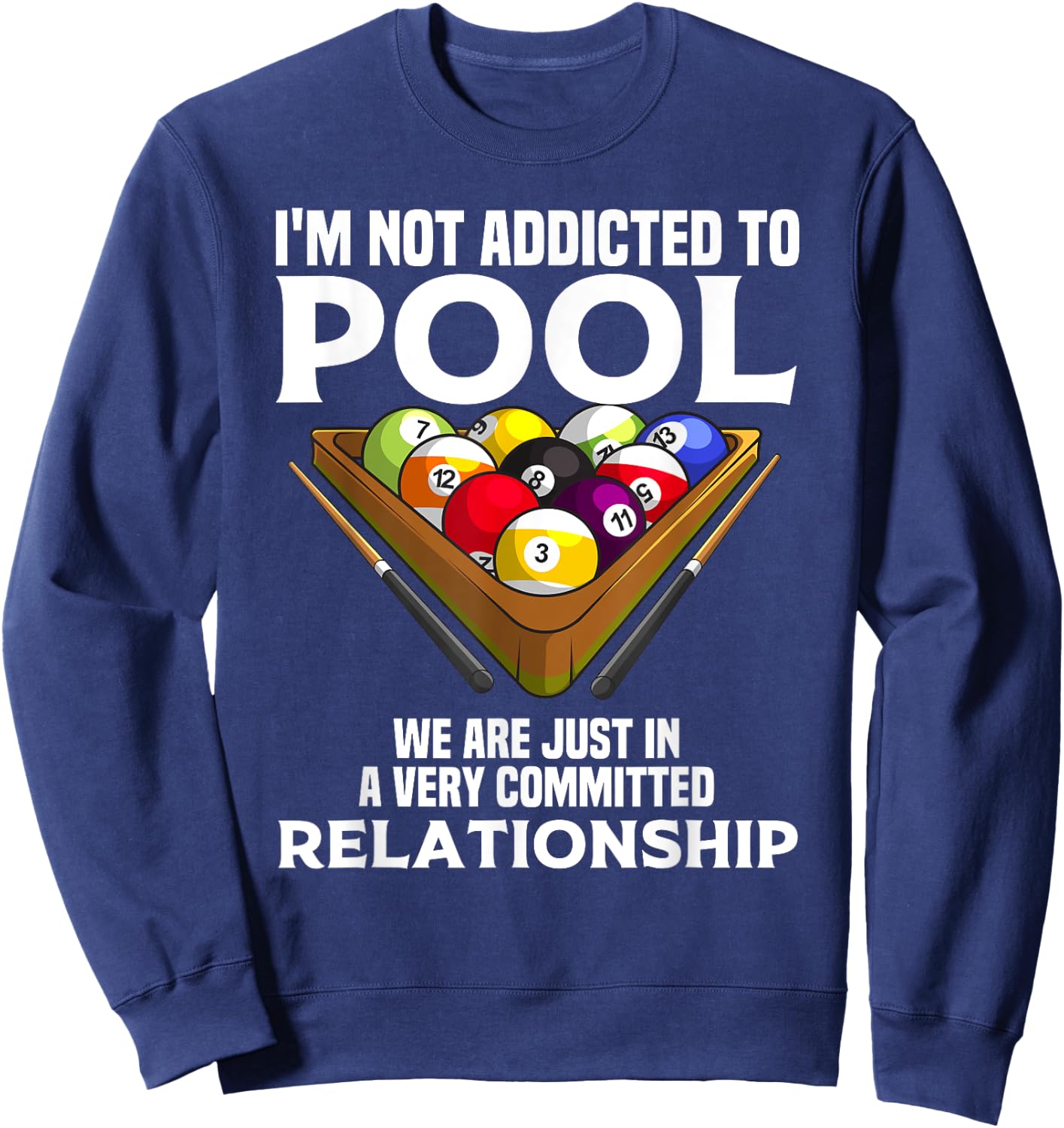 Funny Pool Player Gift Cool Addicted To Billiards Sweatshirt - Sweatshirt | Navy