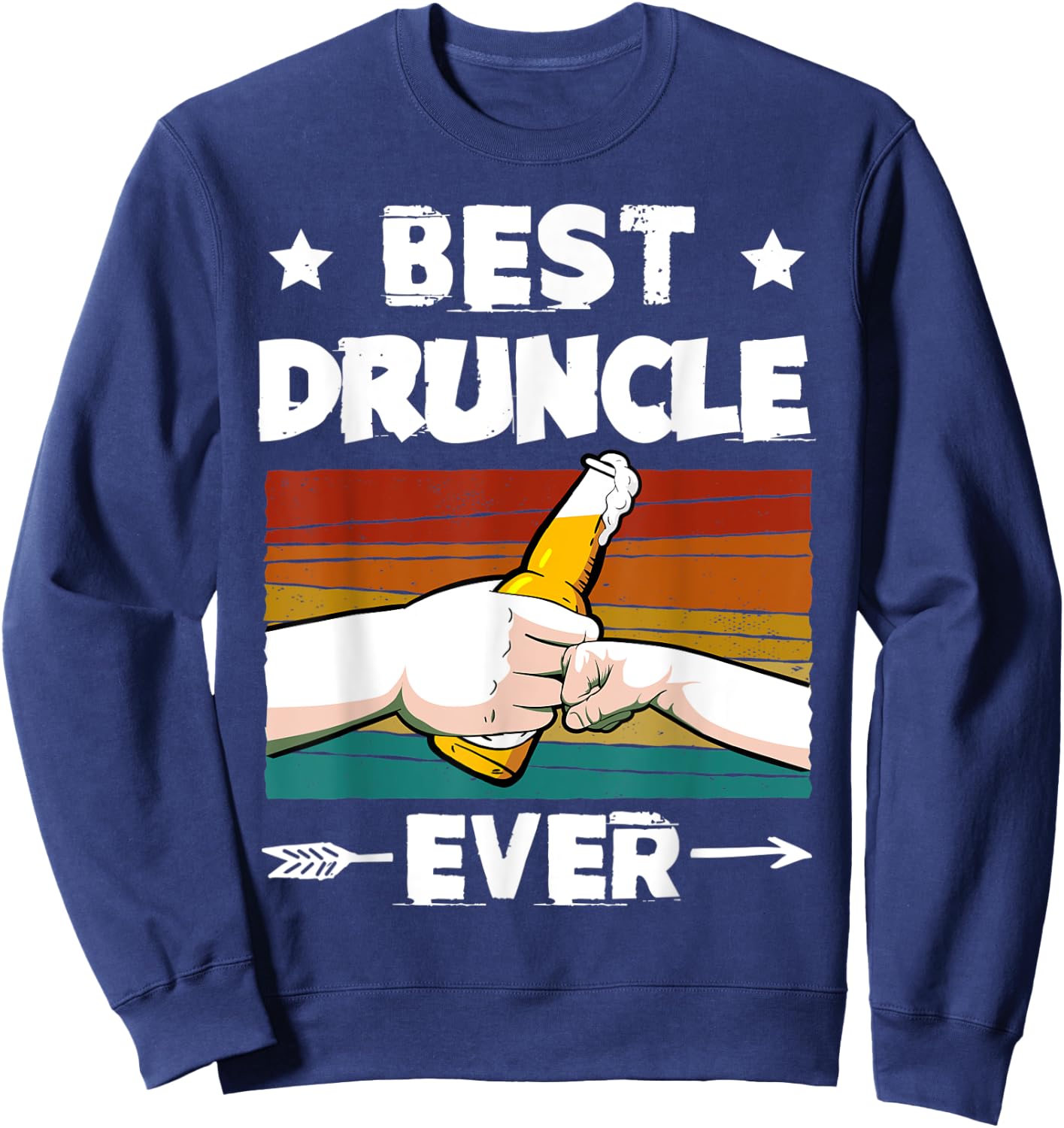 Best Druncle Ever Funny Beer Drinker Uncle Fist Bump Sweatshirt - Sweatshirt | Navy