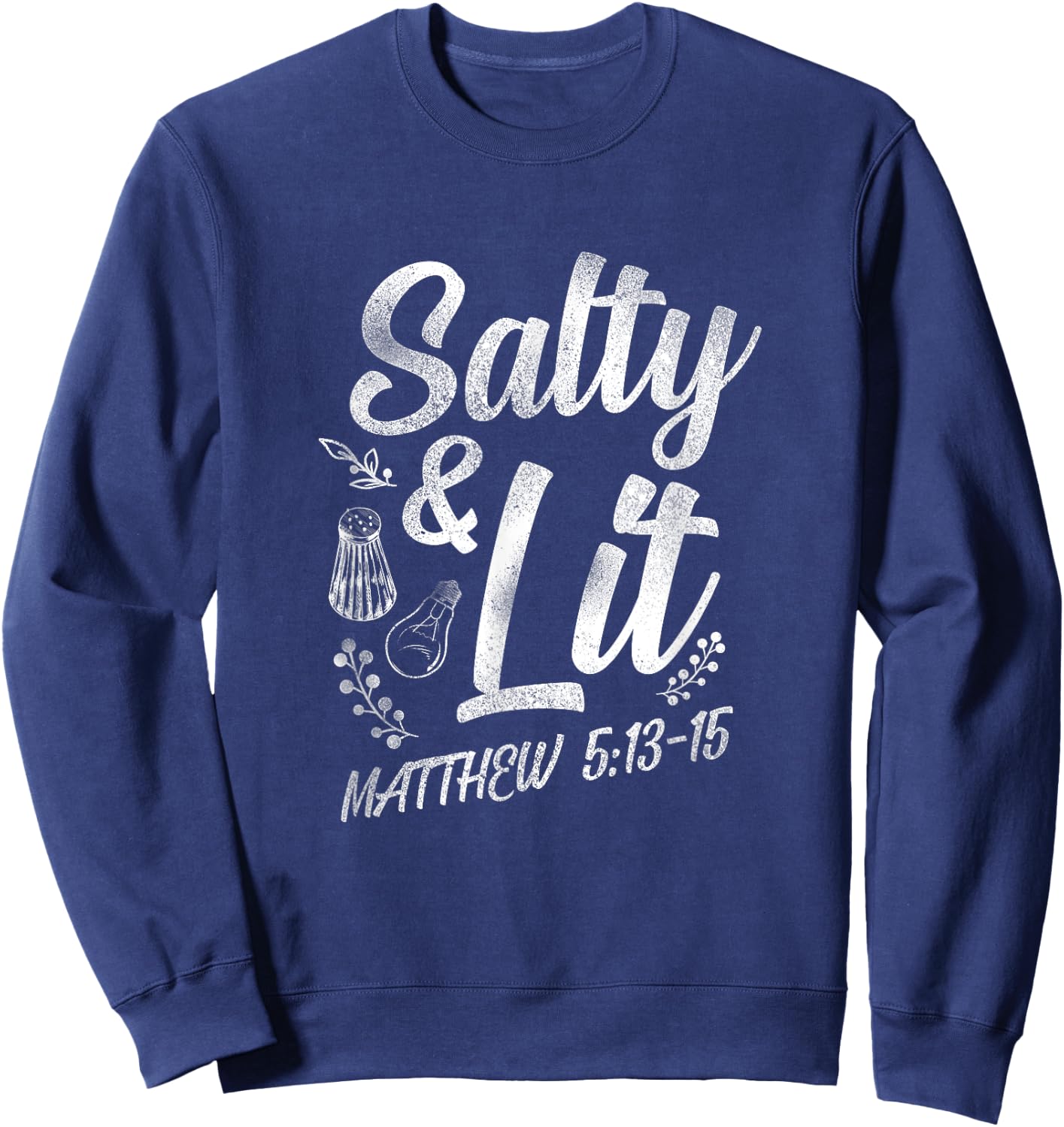 Christian Bible Verse Salty And Lit Matthew 5:13-15 Sweatshirt - Sweatshirt | Navy
