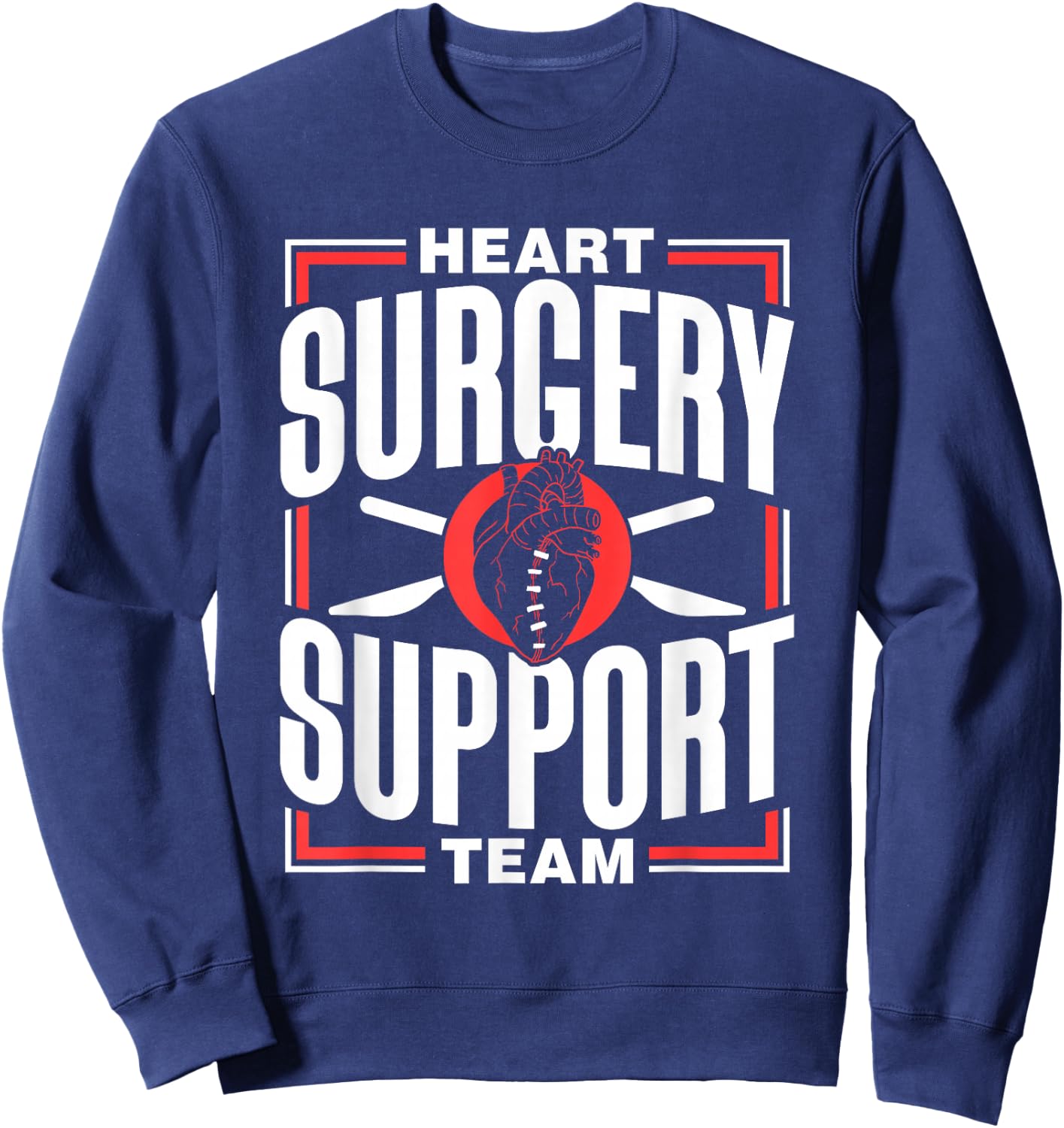 Herz Op Support Team Bypass Patient Heart Surgery Sweatshirt - Sweatshirt | Navy