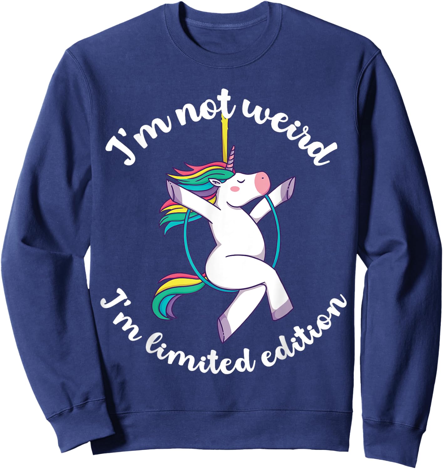 I'm not weird I'm limited edition Unicorn Sweatshirt - Sweatshirt | Navy