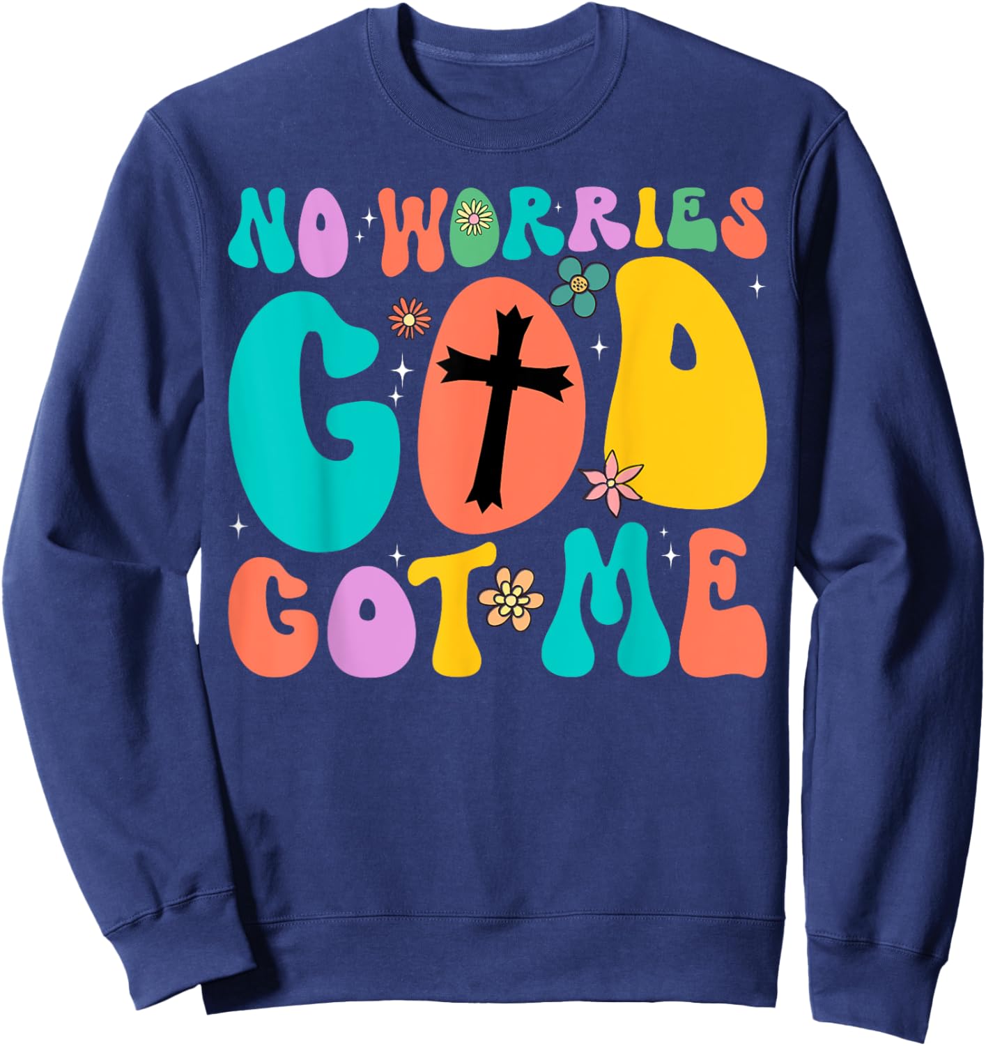 No Worries, God-Got Me African American Christian Sweatshirt - Sweatshirt | Navy