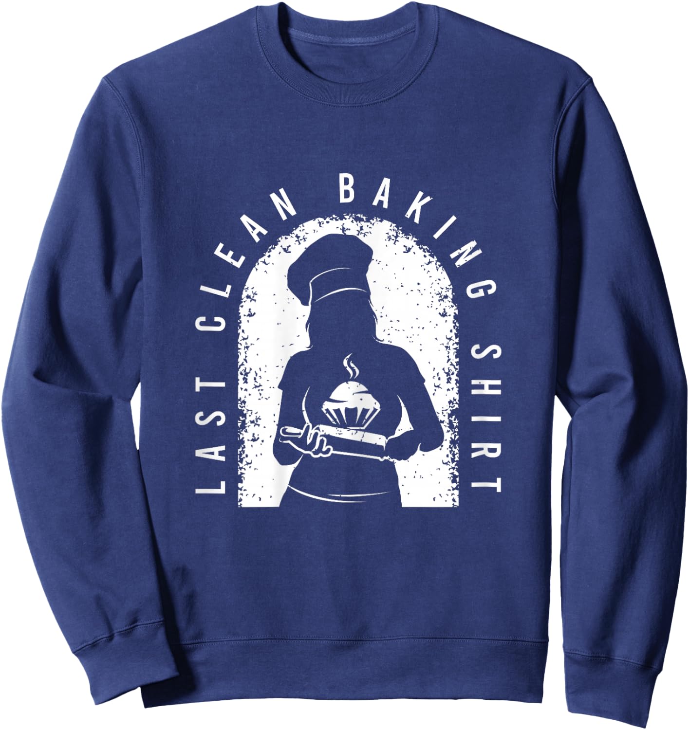 Funny Baking Outfit For A Lover Of Baking Sweatshirt - Sweatshirt | Navy