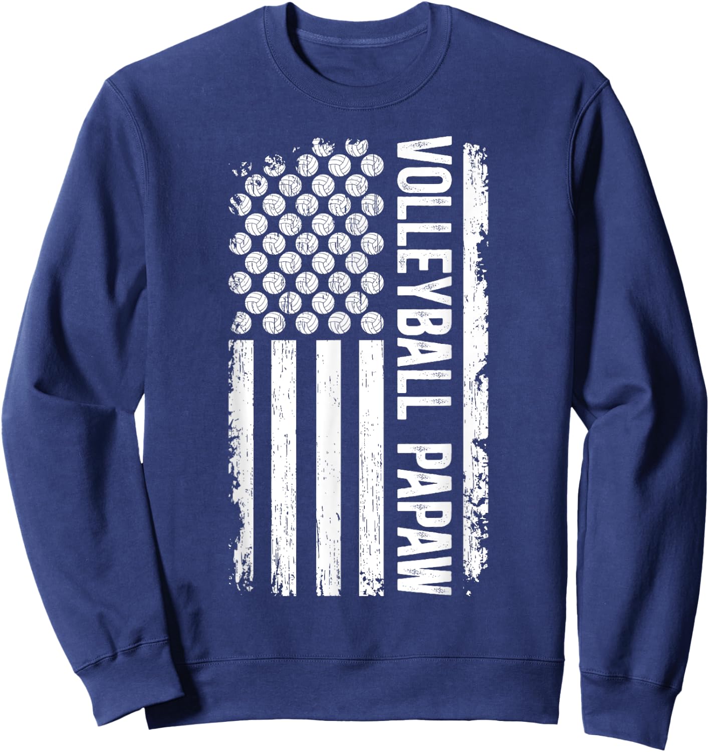 Volleyball Papaw US Flag Papaw Of A Volleyball Player Papaw Sweatshirt - Sweatshirt | Navy