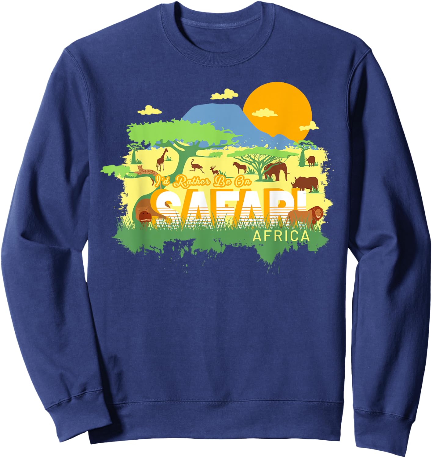 I'd Rather Be On Safari Africa - Cute Vintage Souvenir Sweatshirt - Sweatshirt | Navy