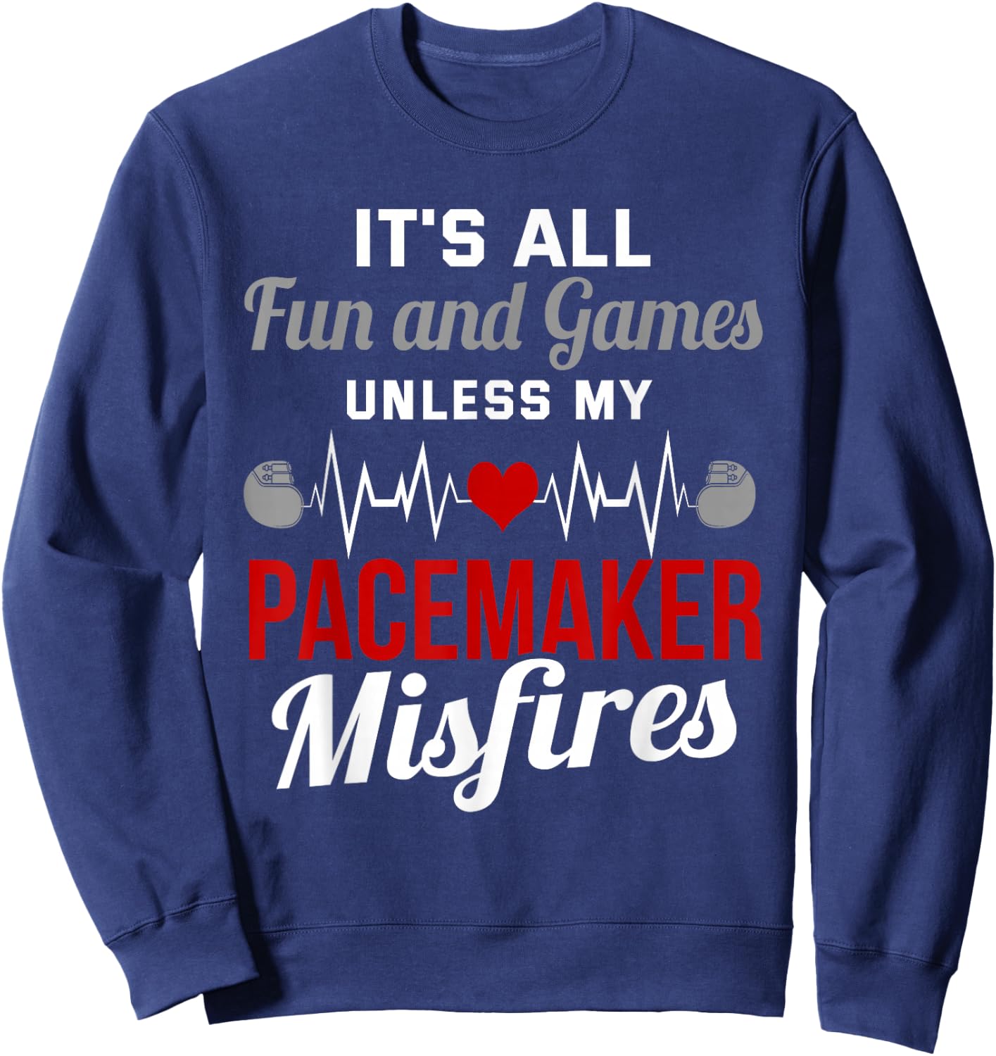 Pacemaker heart attack survivor recovery Sweatshirt - Sweatshirt | Navy