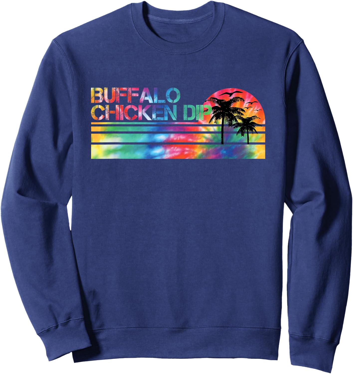 Buffalo Chicken Dip Tie Dye Vintage Inspired Striped Funny Sweatshirt - Sweatshirt | Navy