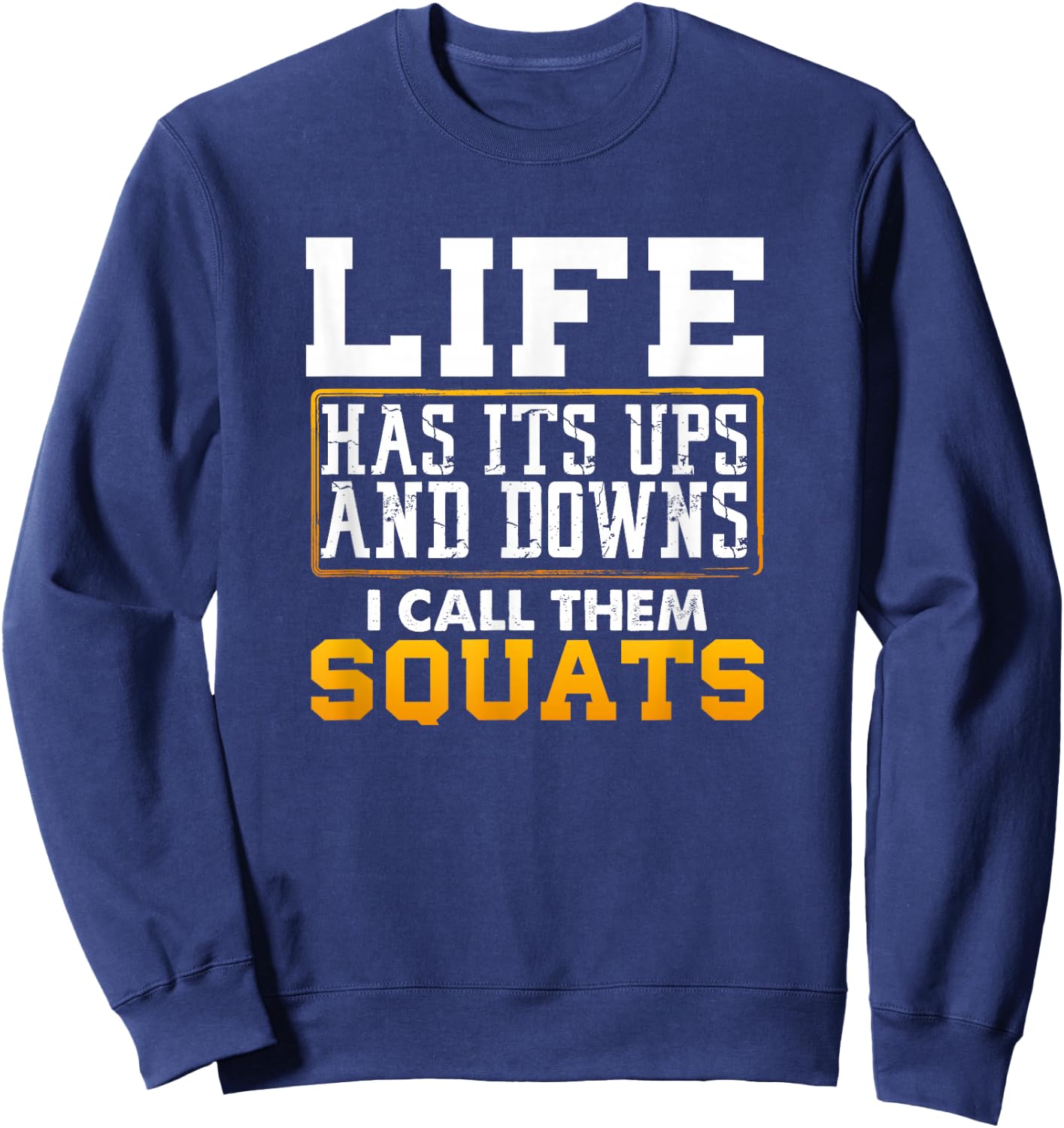 Funny Fitness Gym Workout Weights Squat Men Women Sweatshirt - Sweatshirt | Navy