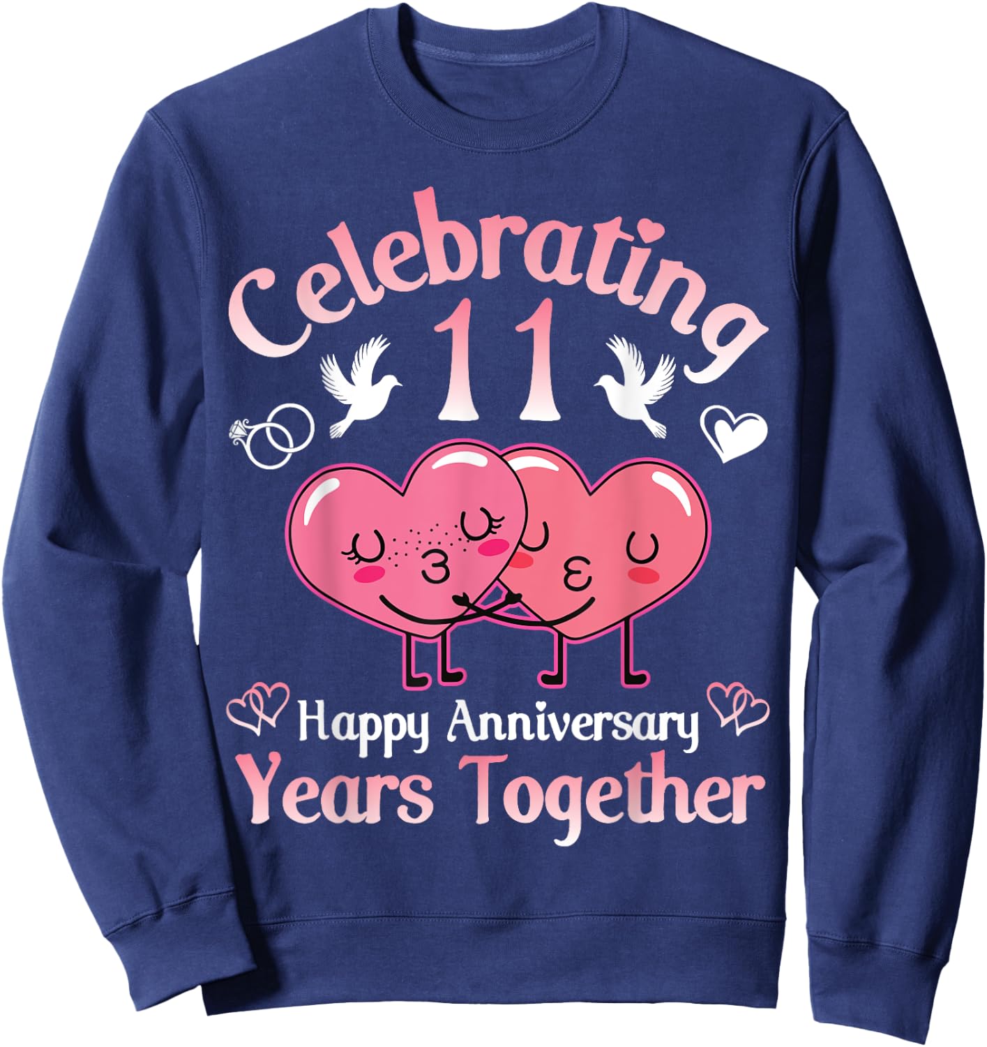 Husband Wife Celebrating 11 Years Together Happy Anniversary Sweatshirt - Sweatshirt | Navy