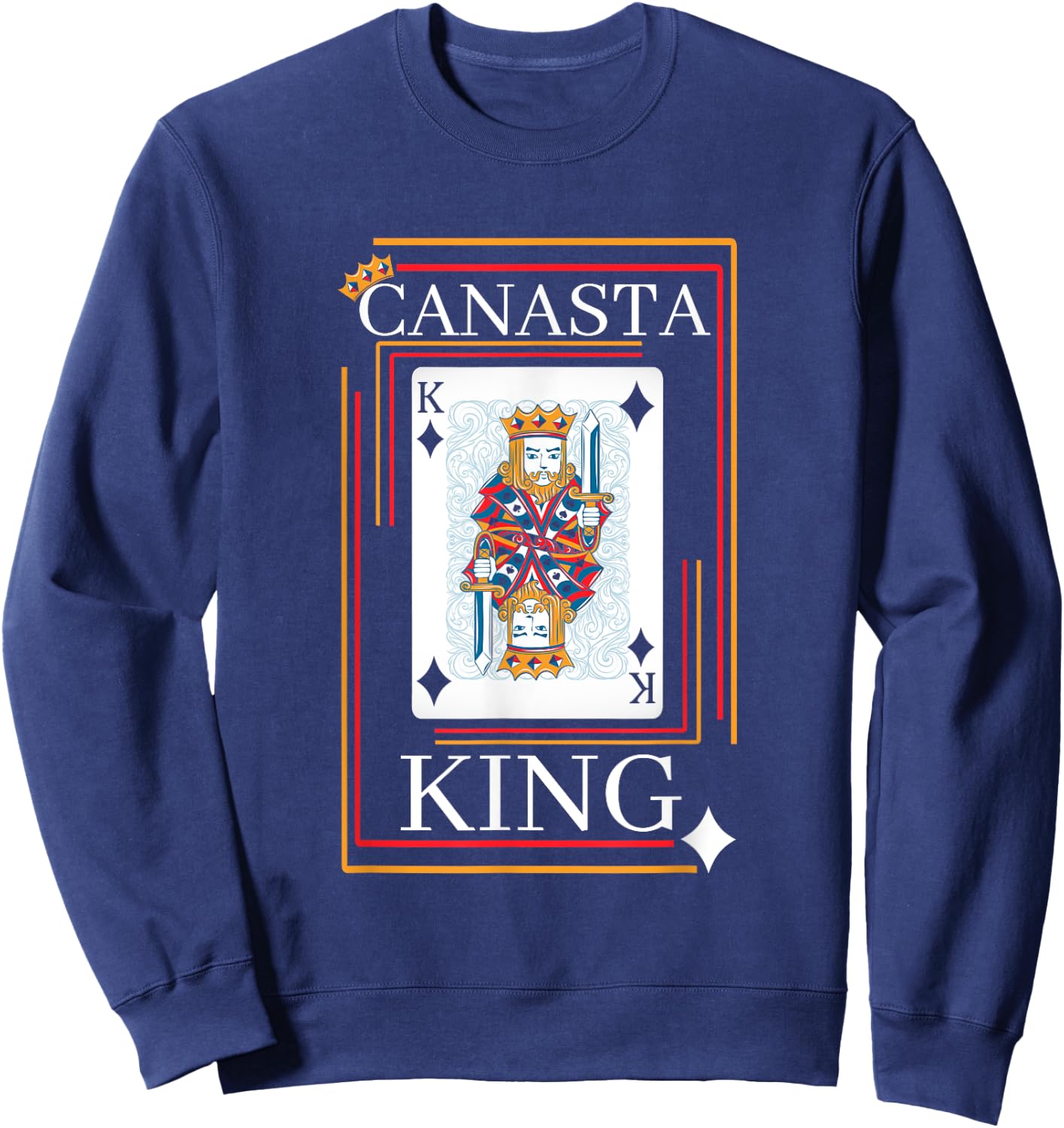 Funny Play Canasta King Love Canasta Player Sweatshirt - Sweatshirt | Navy