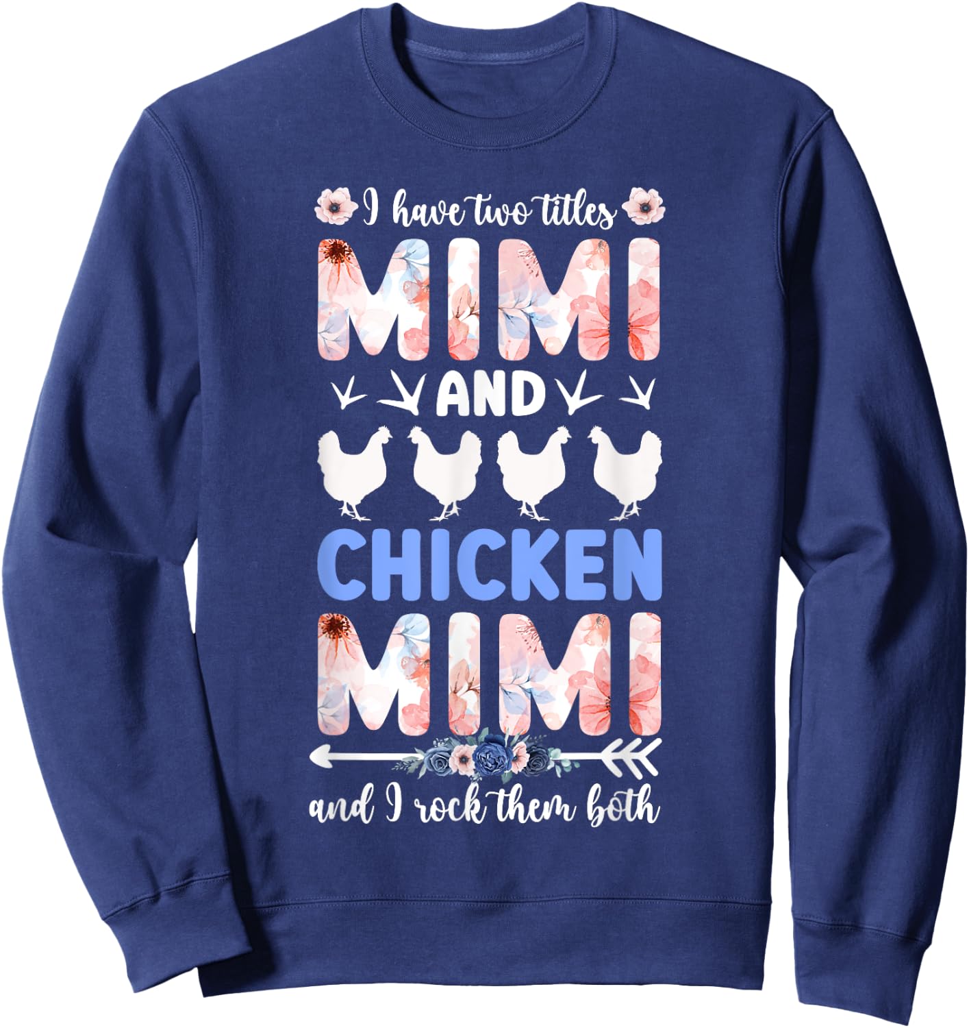 Mimi And Chicken Mimi Chicken Owner Chicken Farmer Sweatshirt - Sweatshirt | Navy