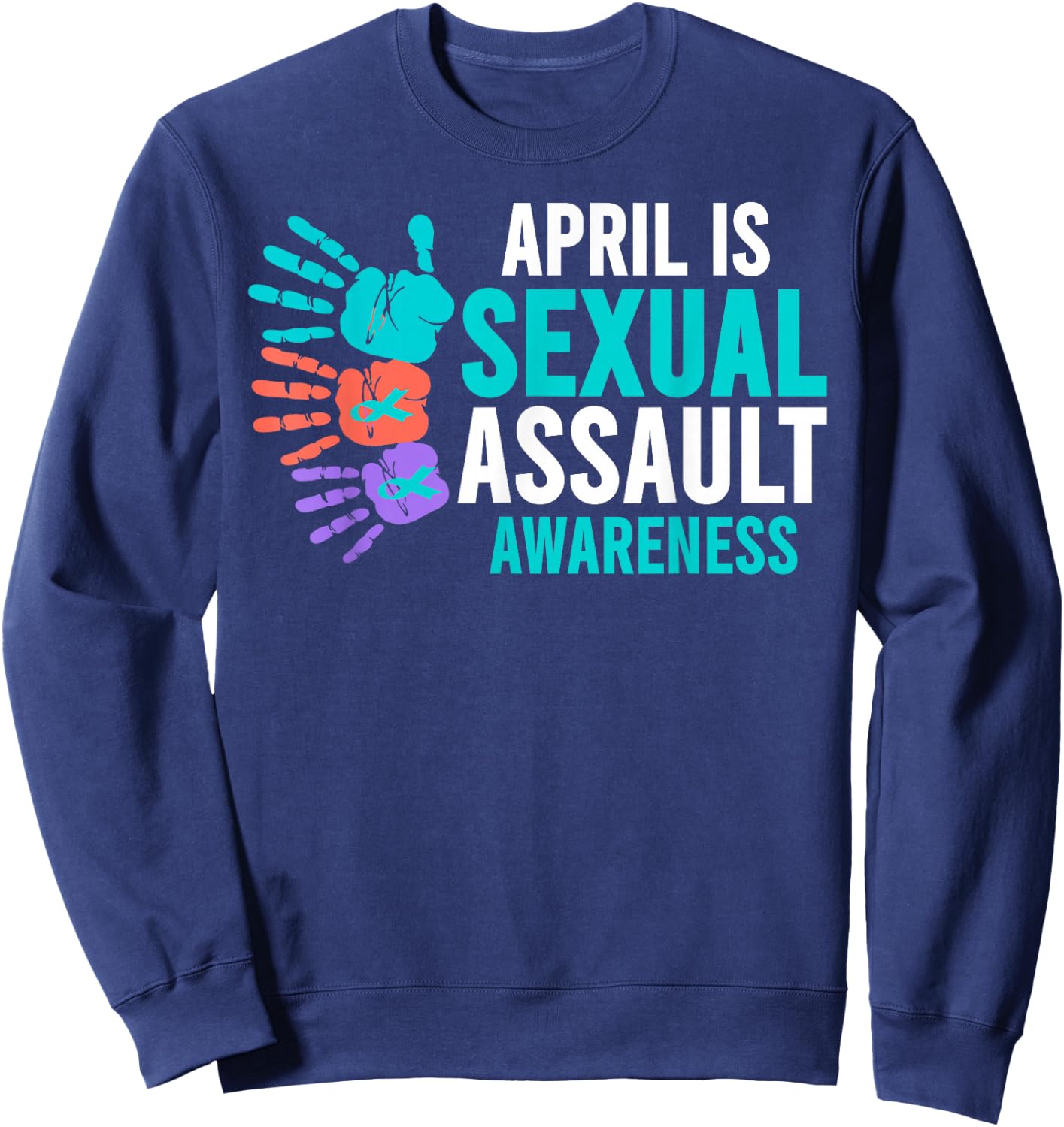 Sexual Assault Awareness Month - Sexual Assault Awareness Sweatshirt - Sweatshirt | Navy