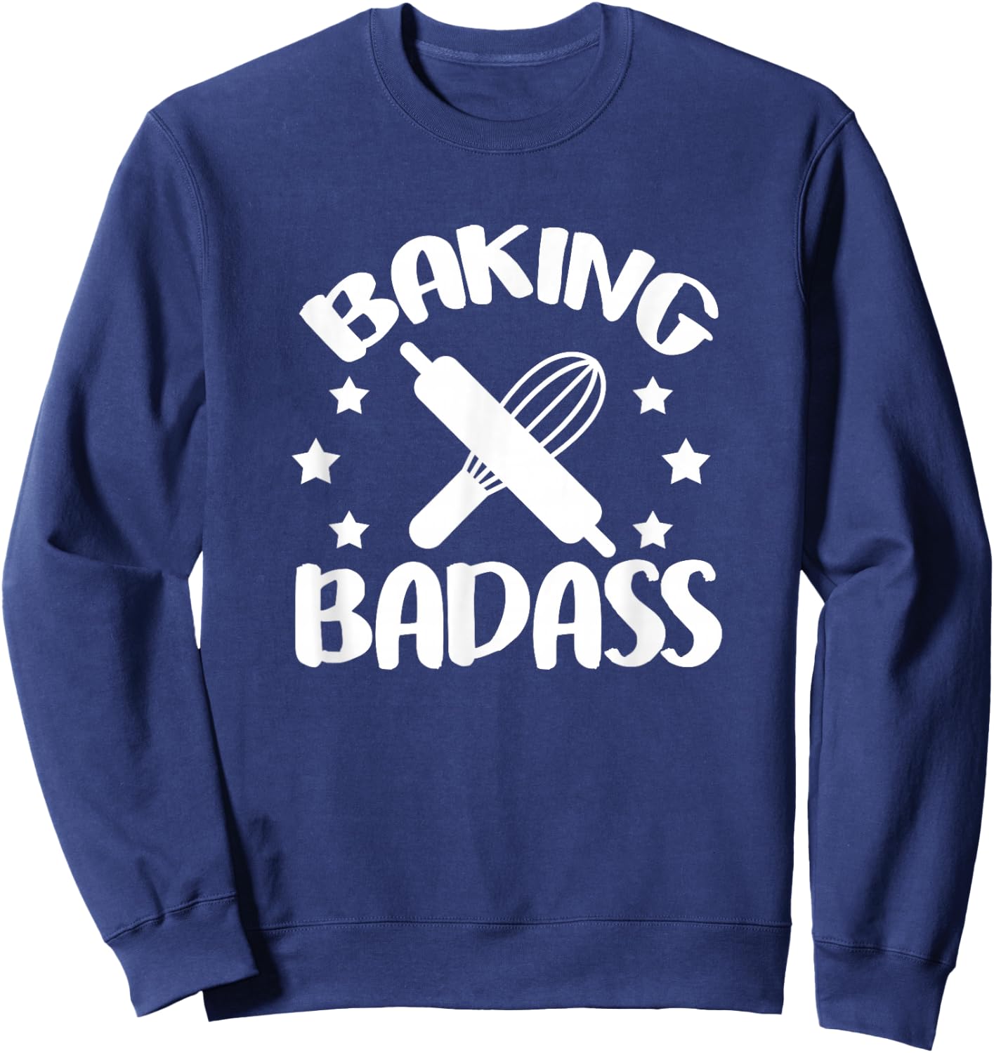 Baker Funny Baking Badass Sweatshirt - Sweatshirt | Navy