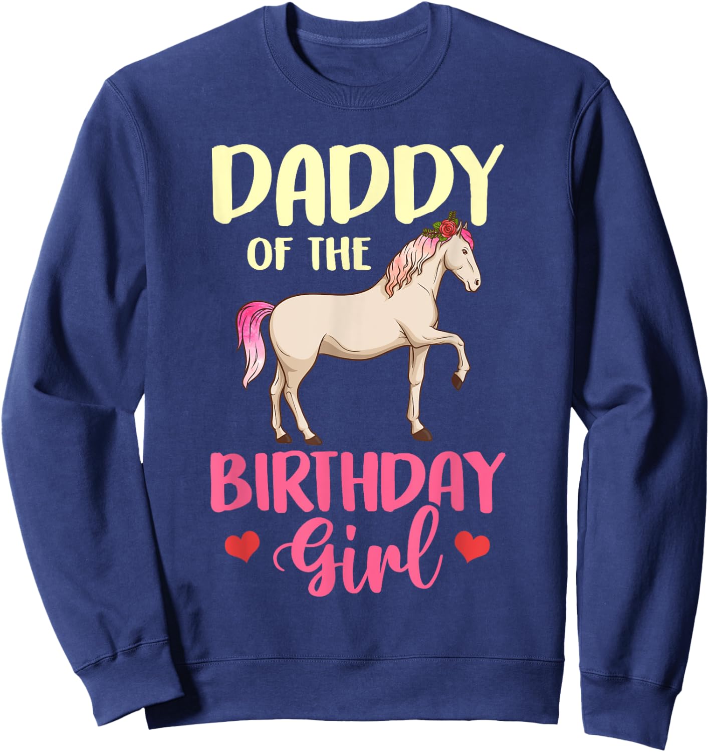 Daddy of the Birthday Girl Horse Equestrian Party Family Sweatshirt - Sweatshirt | Navy
